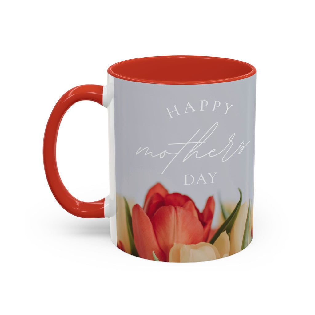 Inspirational Mother's Day Coffee Mug - 11 & 15oz