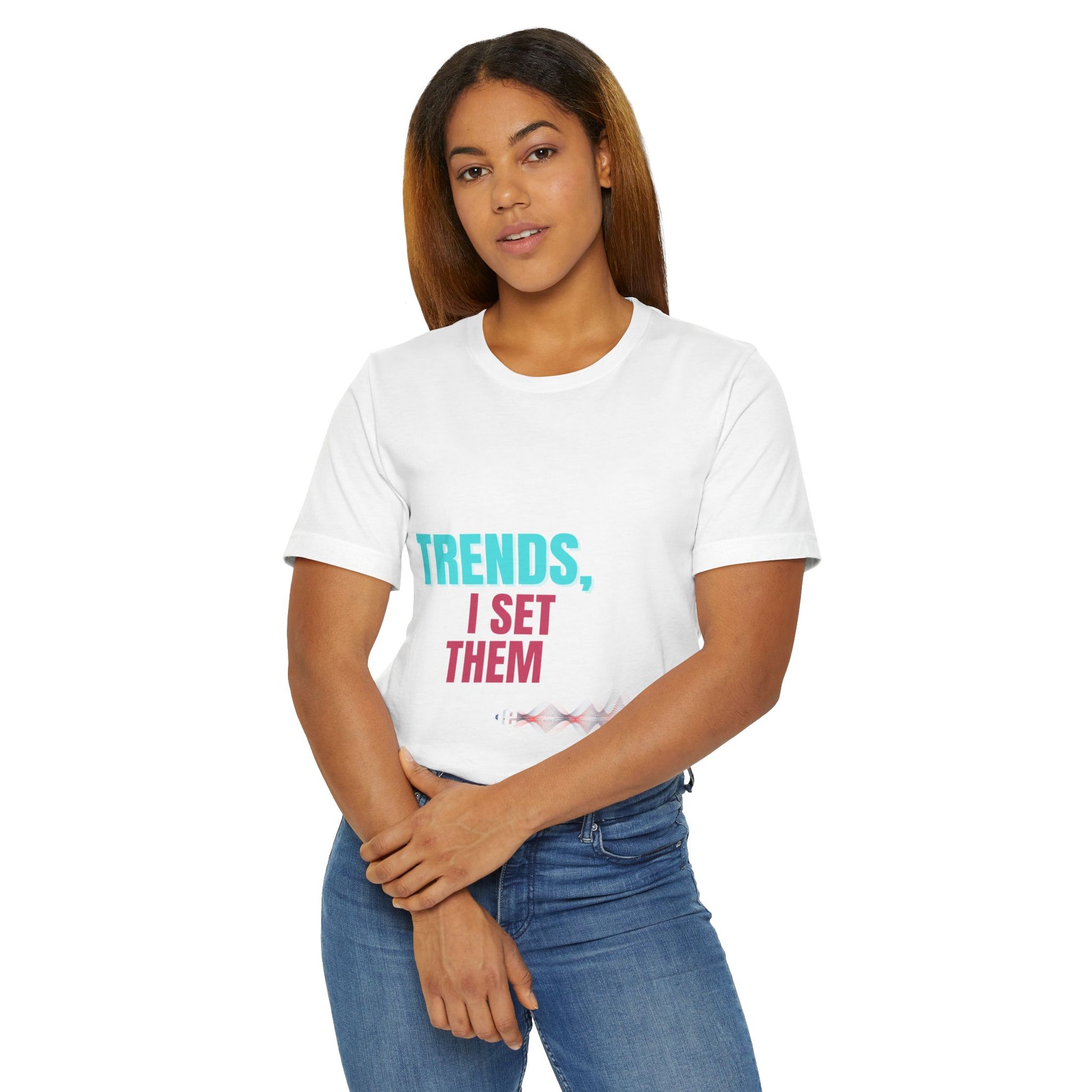 Trendy Unisex Jersey T-Shirt - 'Trends, I Set Them' | Trendsetter Energy Only