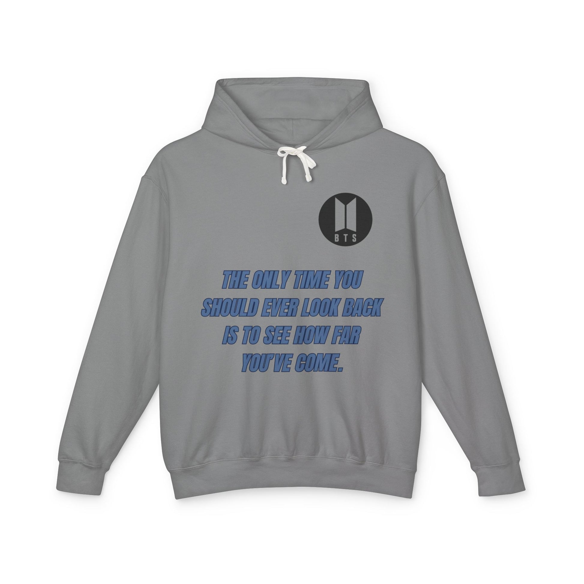 BTS Inspirational Quote Hoodie - Unisex Lightweight Sweatshirt
