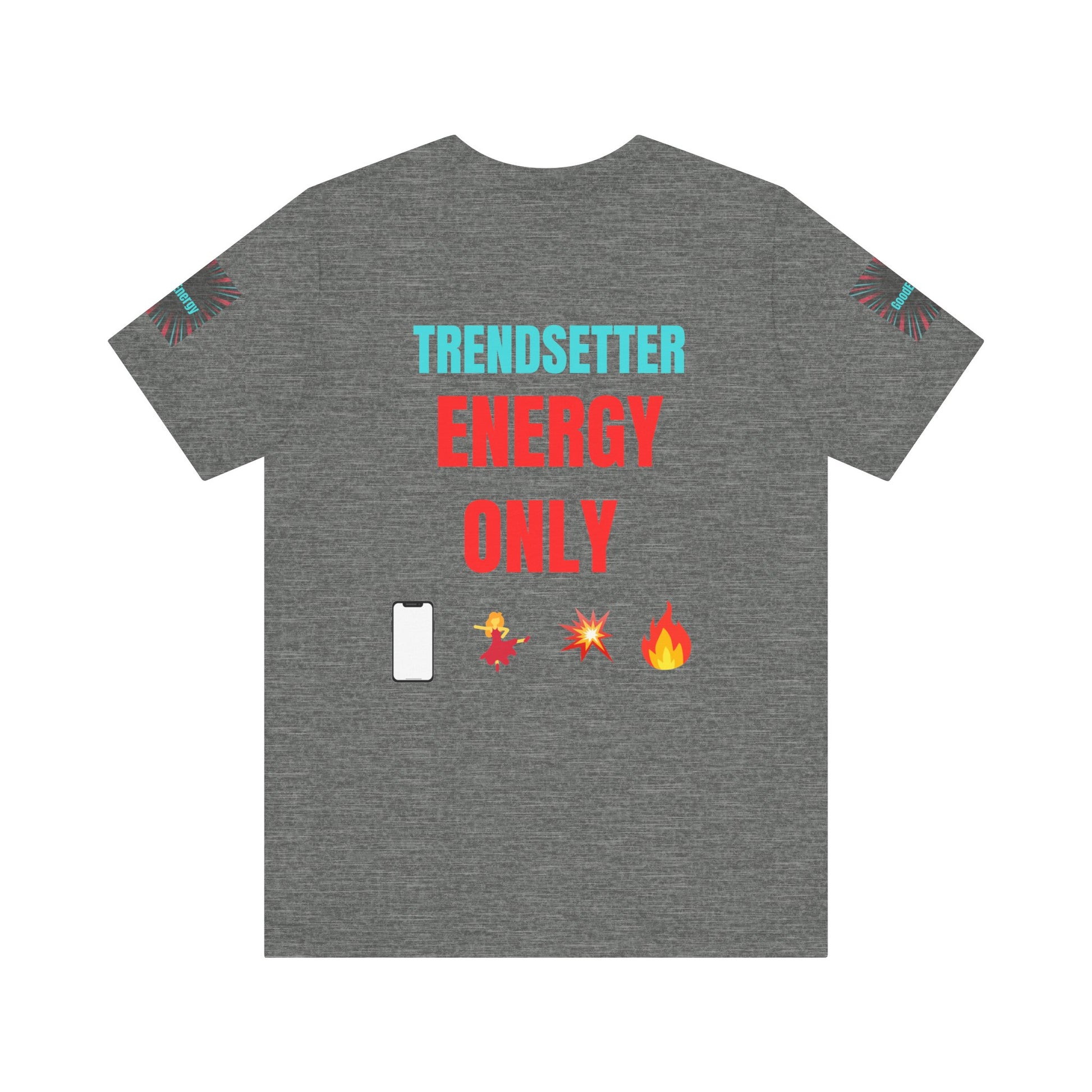 Trendy Unisex Tee, Trendsetter Energy Only Shirt, Cool Graphic Tee, Stylish Casual Wear, Gift for Fashion Lovers, Summer Vibes