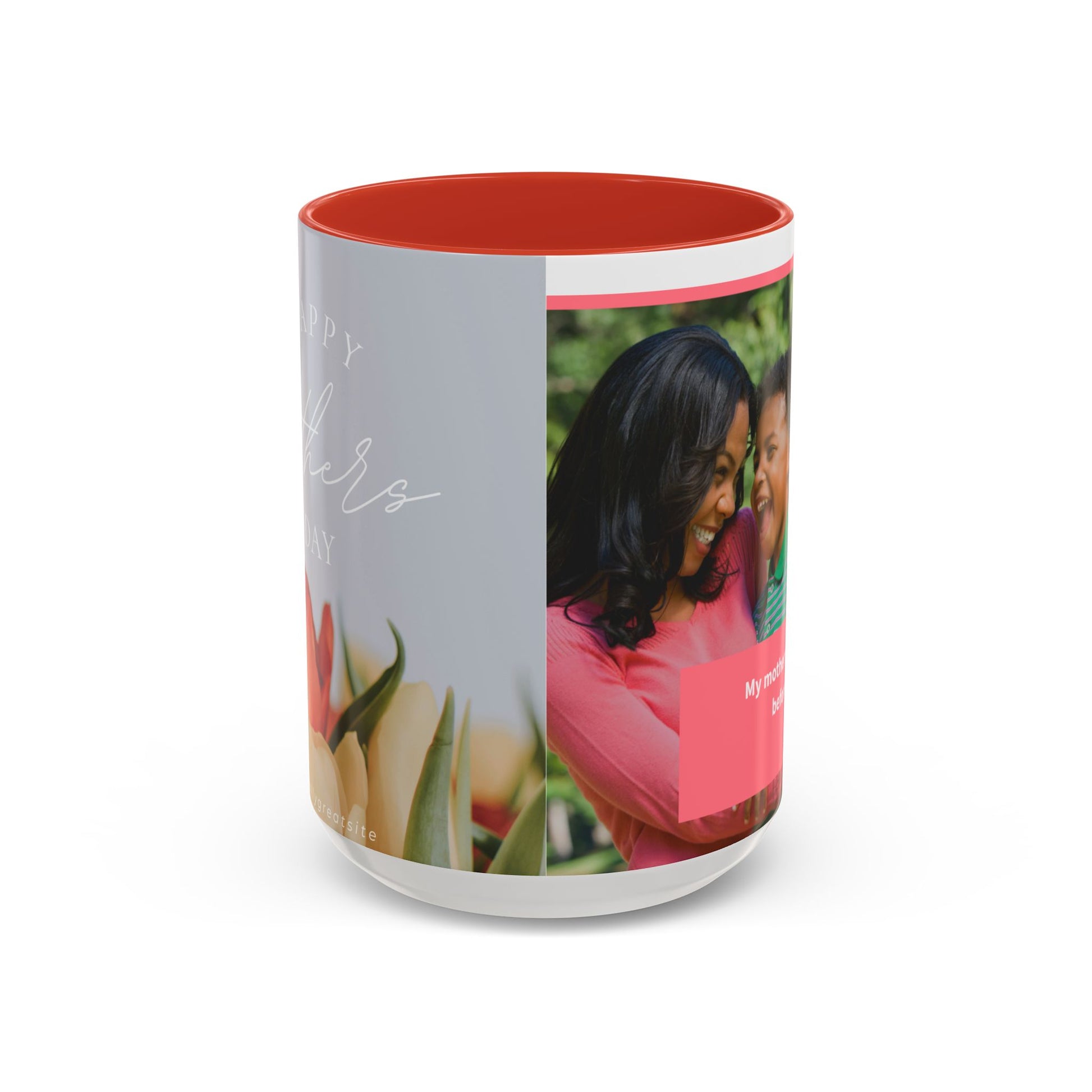Inspirational Mother's Day Coffee Mug - 11 & 15oz