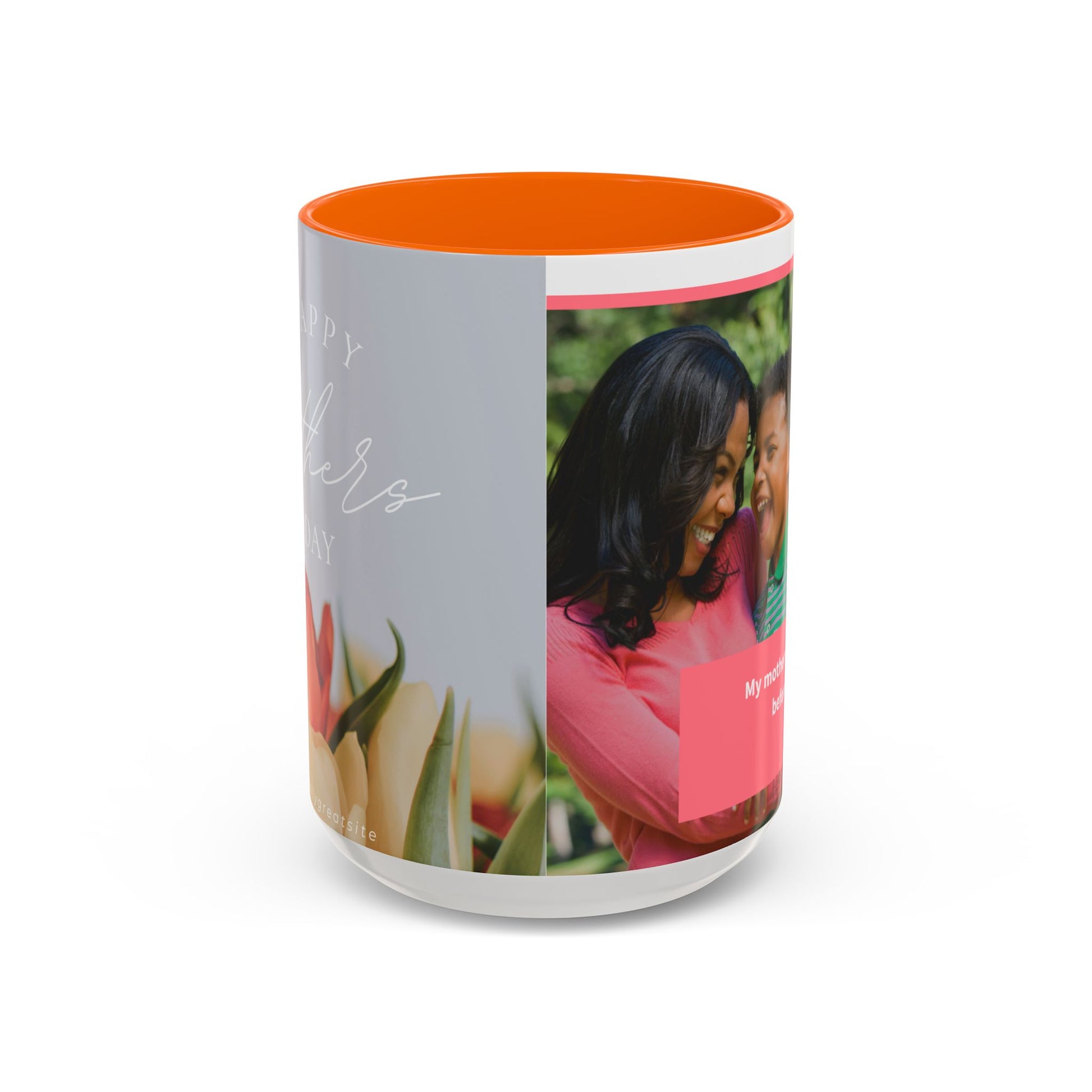 Inspirational Mother's Day Coffee Mug - 11 & 15oz