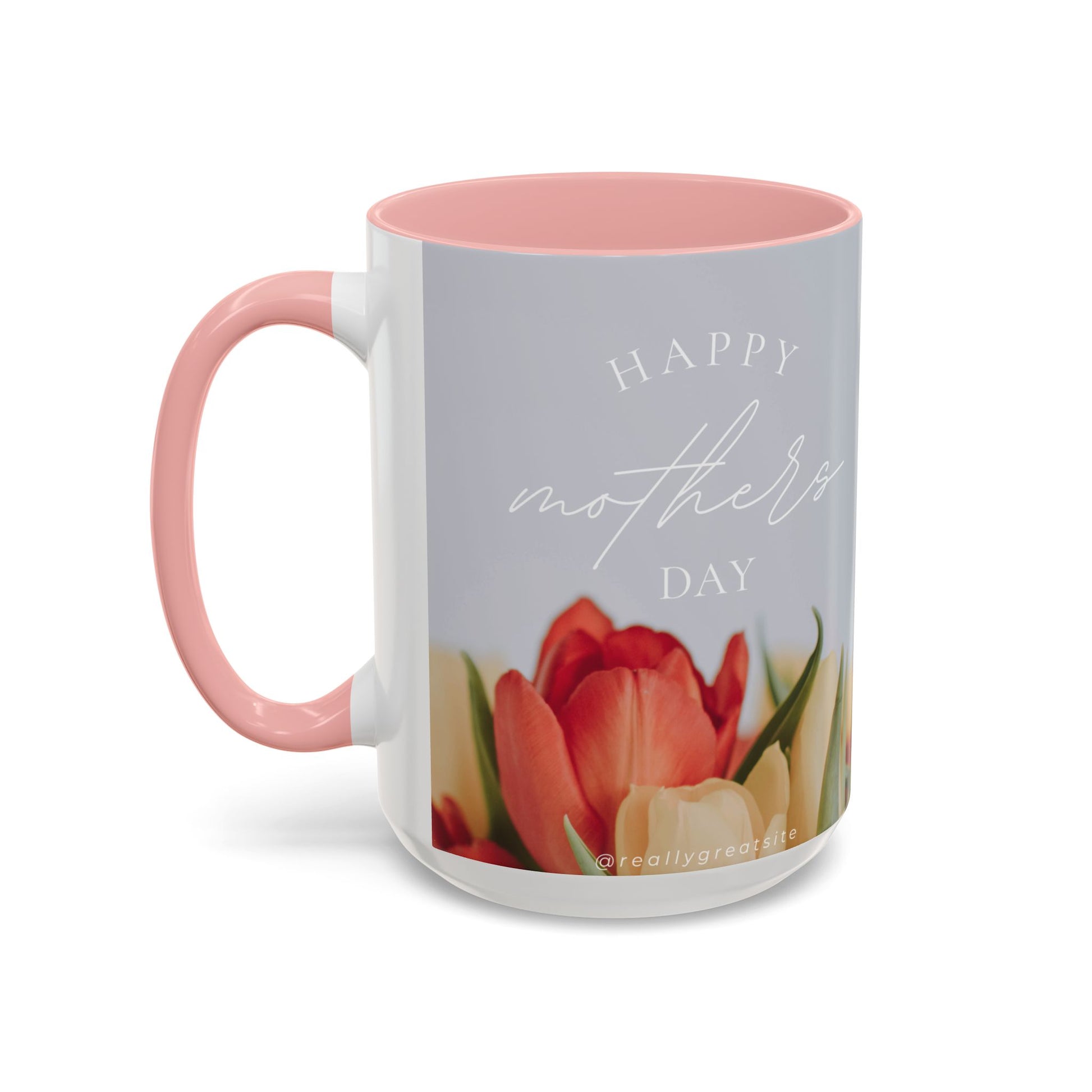 Inspirational Mother's Day Coffee Mug - 11 & 15oz