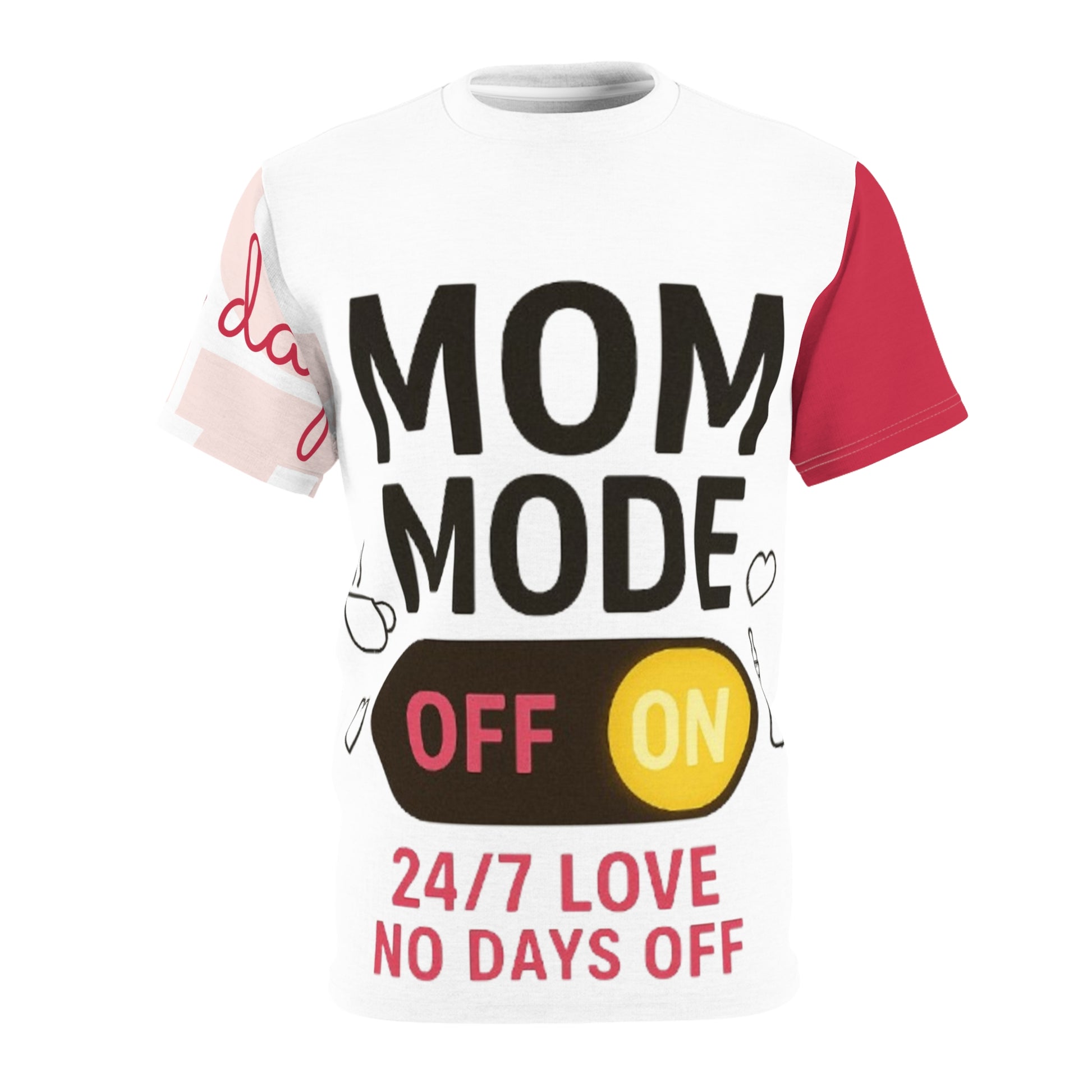 Mom Mode Unisex Cut & Sew Tee - 24/7 Love, No Days Off - Perfect Gift for Moms