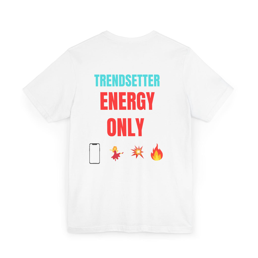 Trendy Unisex Jersey T-Shirt - 'Trends, I Set Them' | Trendsetter Energy Only