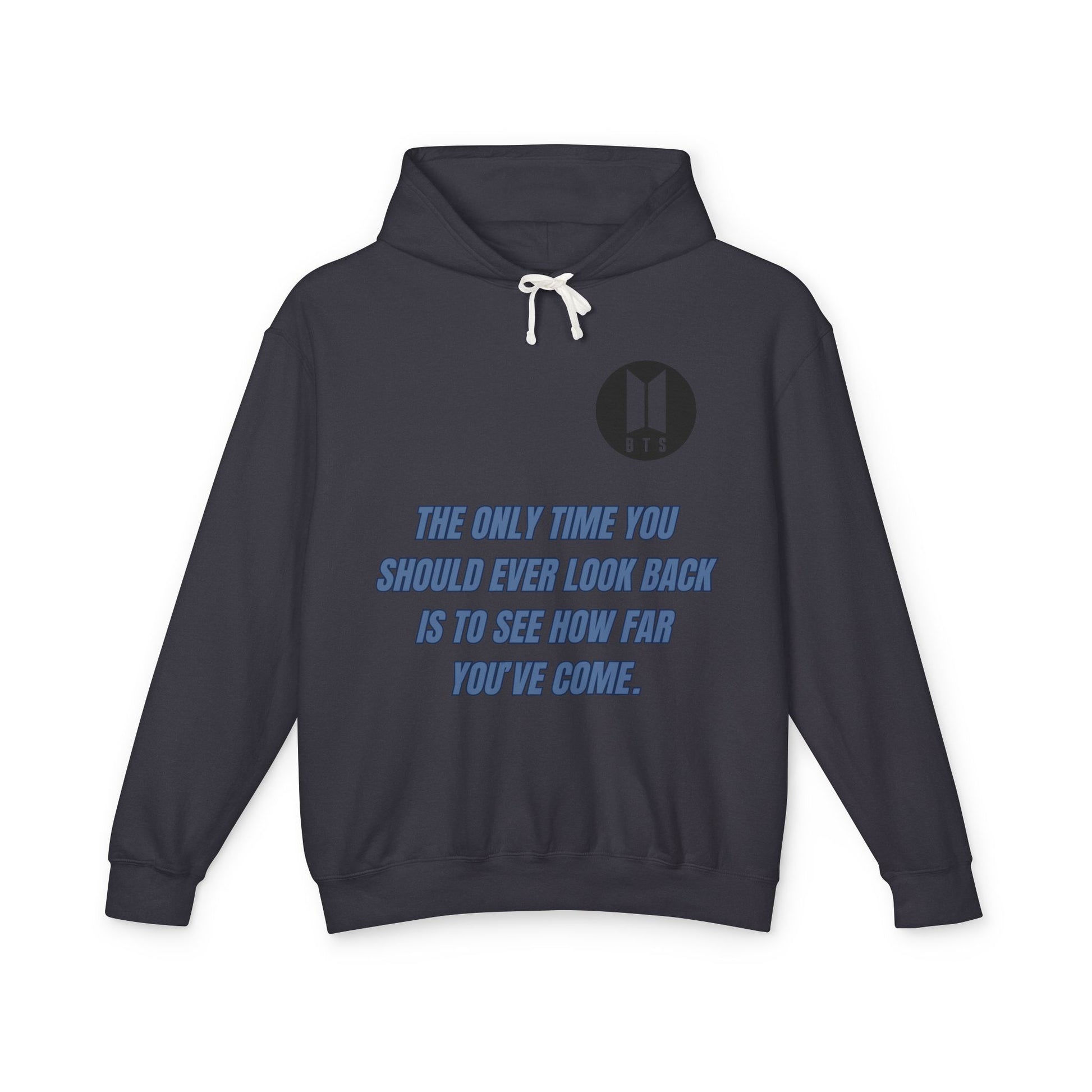 BTS Inspirational Quote Hoodie - Unisex Lightweight Sweatshirt