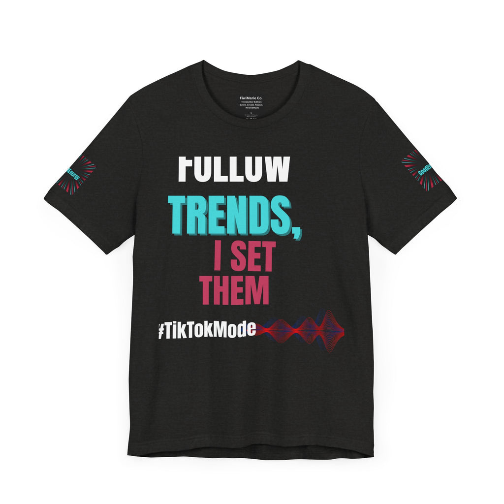 Trendy Unisex Tee, Trendsetter Energy Only Shirt, Cool Graphic Tee, Stylish Casual Wear, Gift for Fashion Lovers, Summer Vibes