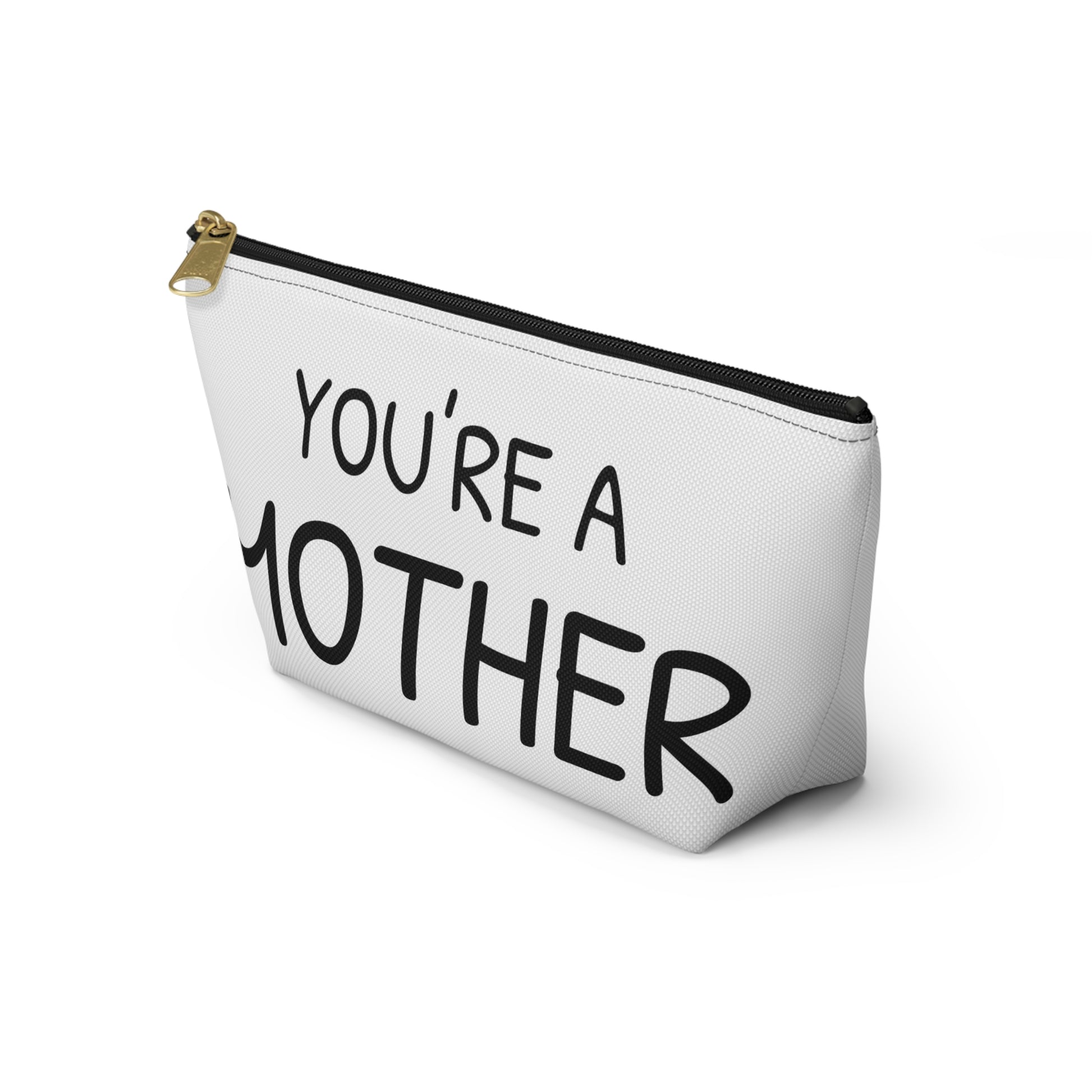 You're a Mother Accessory Pouch - Unique Gift for Moms - Stylish Organizer for Everyday Use