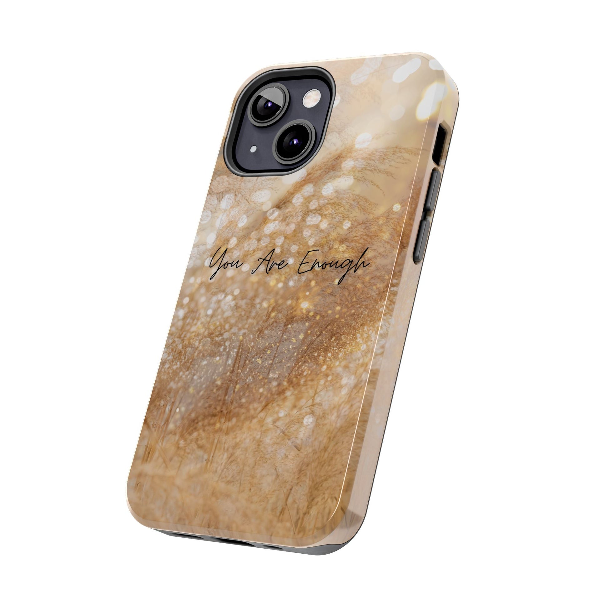 Inspirational Tough Phone Case – You Are Enough