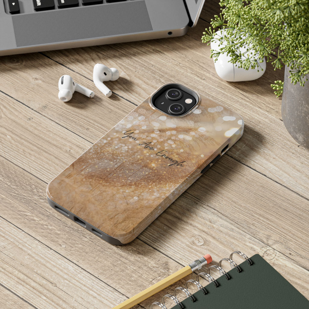 Inspirational Tough Phone Case – You Are Enough