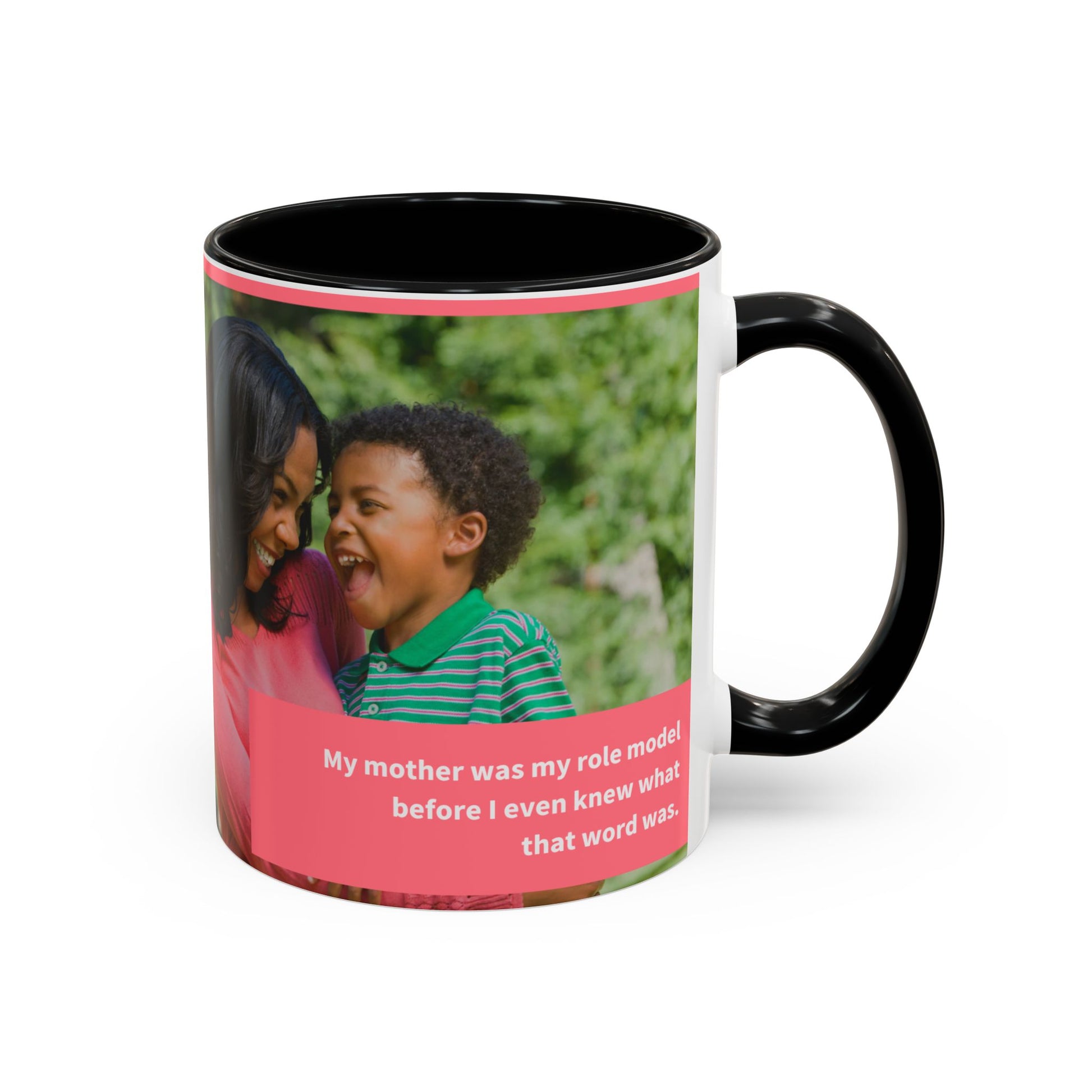 Inspirational Mother's Day Coffee Mug - 11 & 15oz