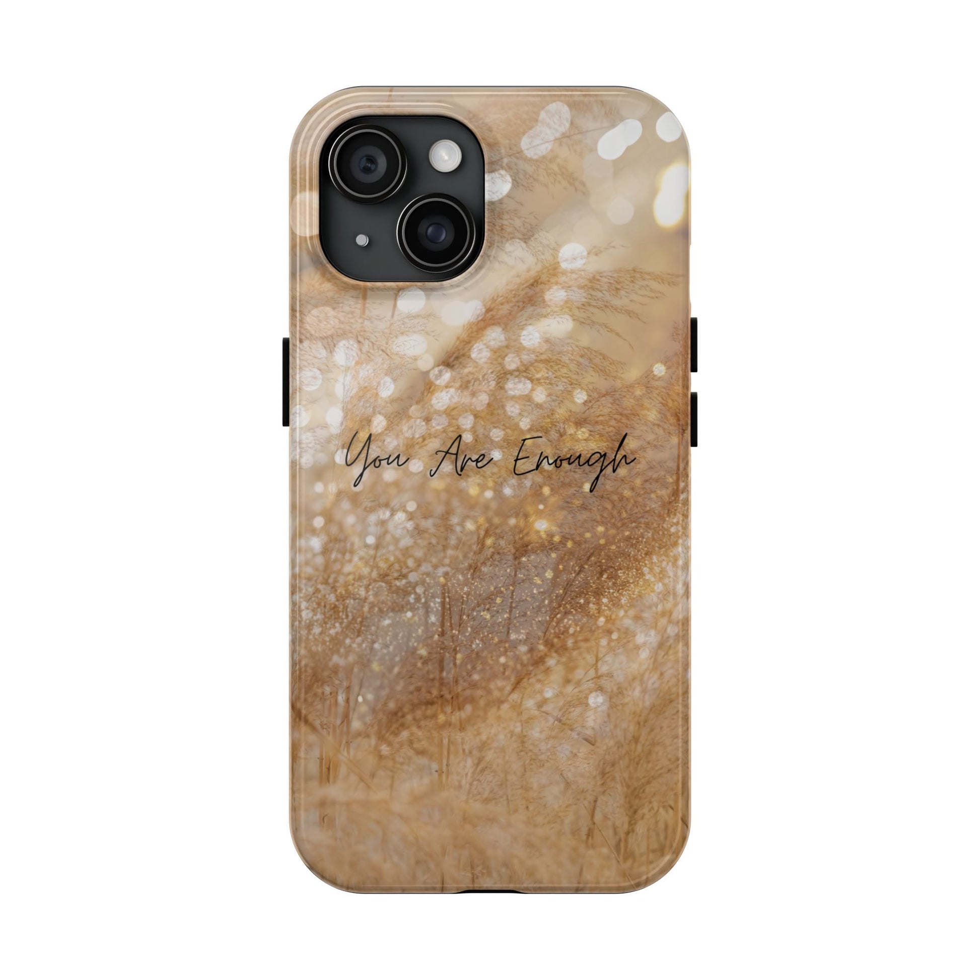 Inspirational Tough Phone Case – You Are Enough