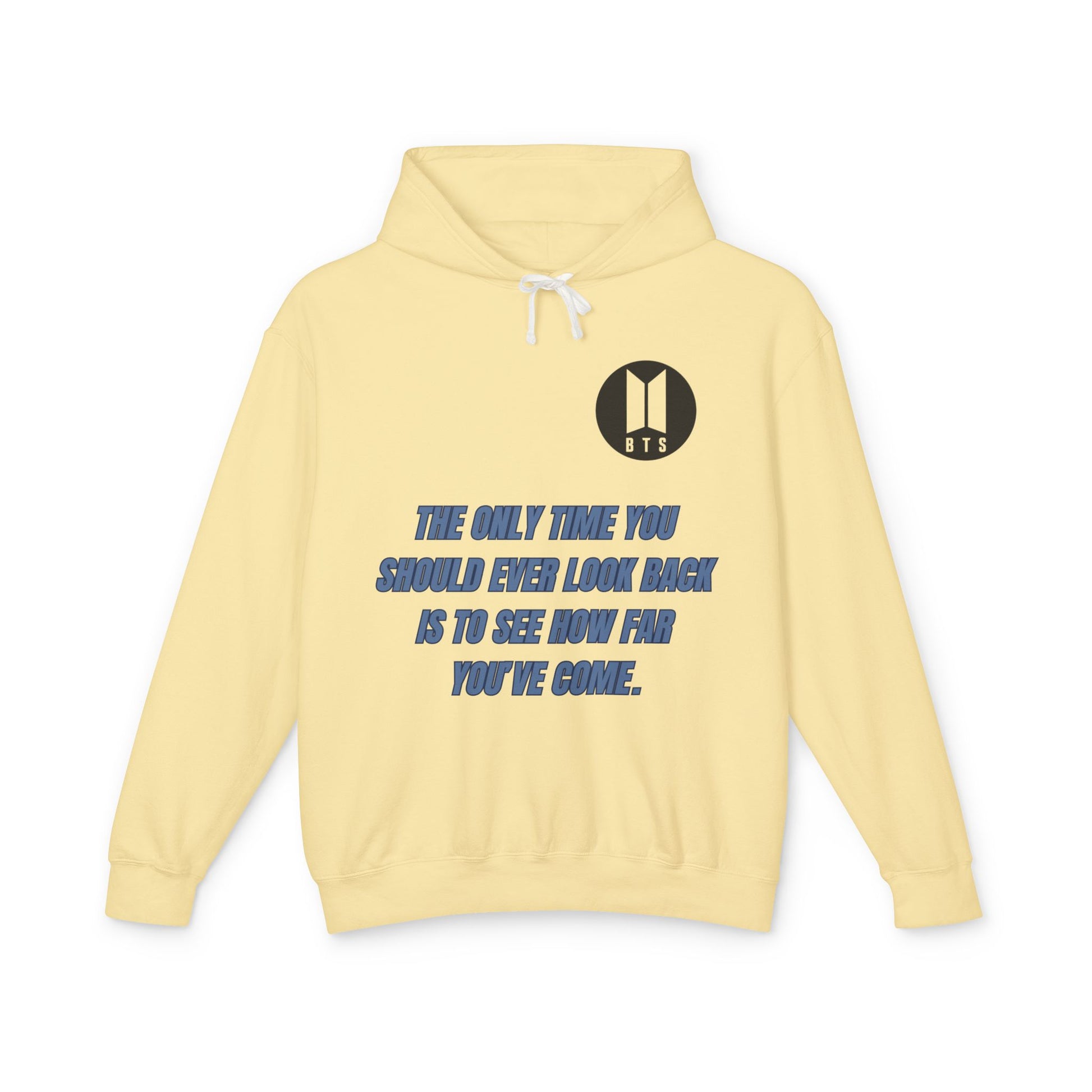 BTS Inspirational Quote Hoodie - Unisex Lightweight Sweatshirt