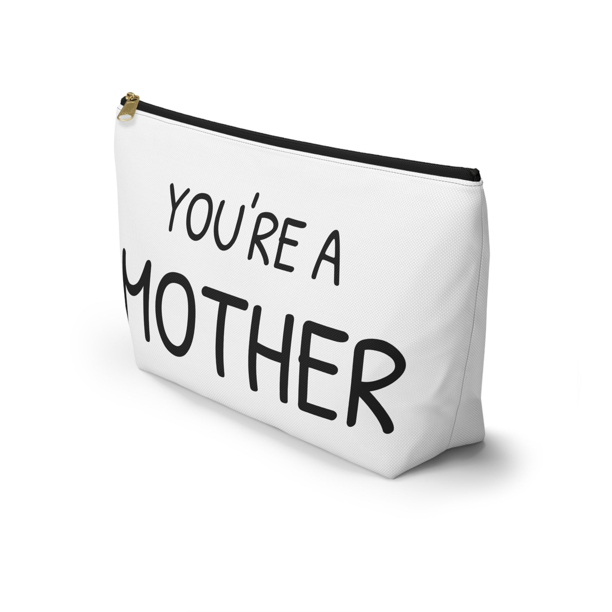 You're a Mother Accessory Pouch - Unique Gift for Moms - Stylish Organizer for Everyday Use