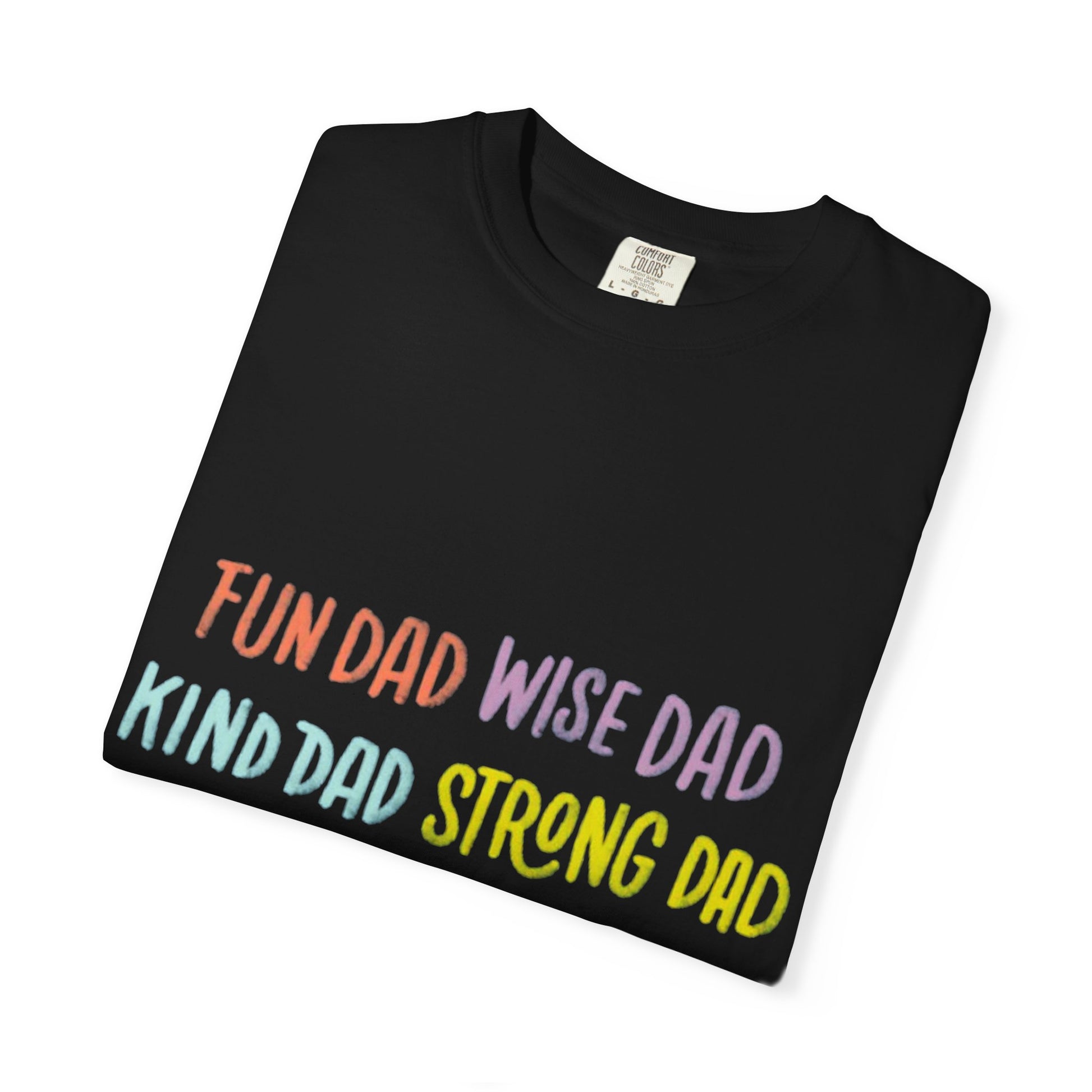 Happy Father's Day Unisex T-Shirt - Celebrating 'Fun Dad', 'Wise Dad', and More!