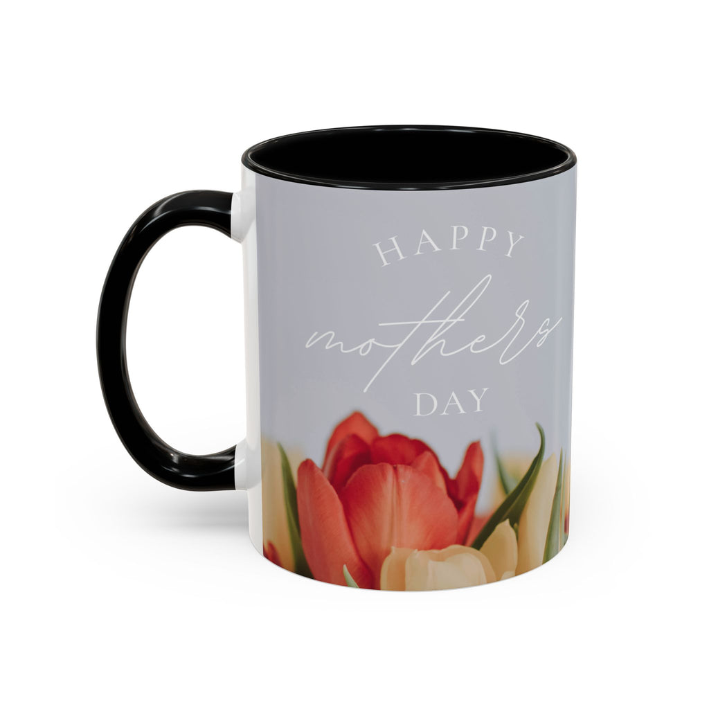 Inspirational Mother's Day Coffee Mug - 11 & 15oz