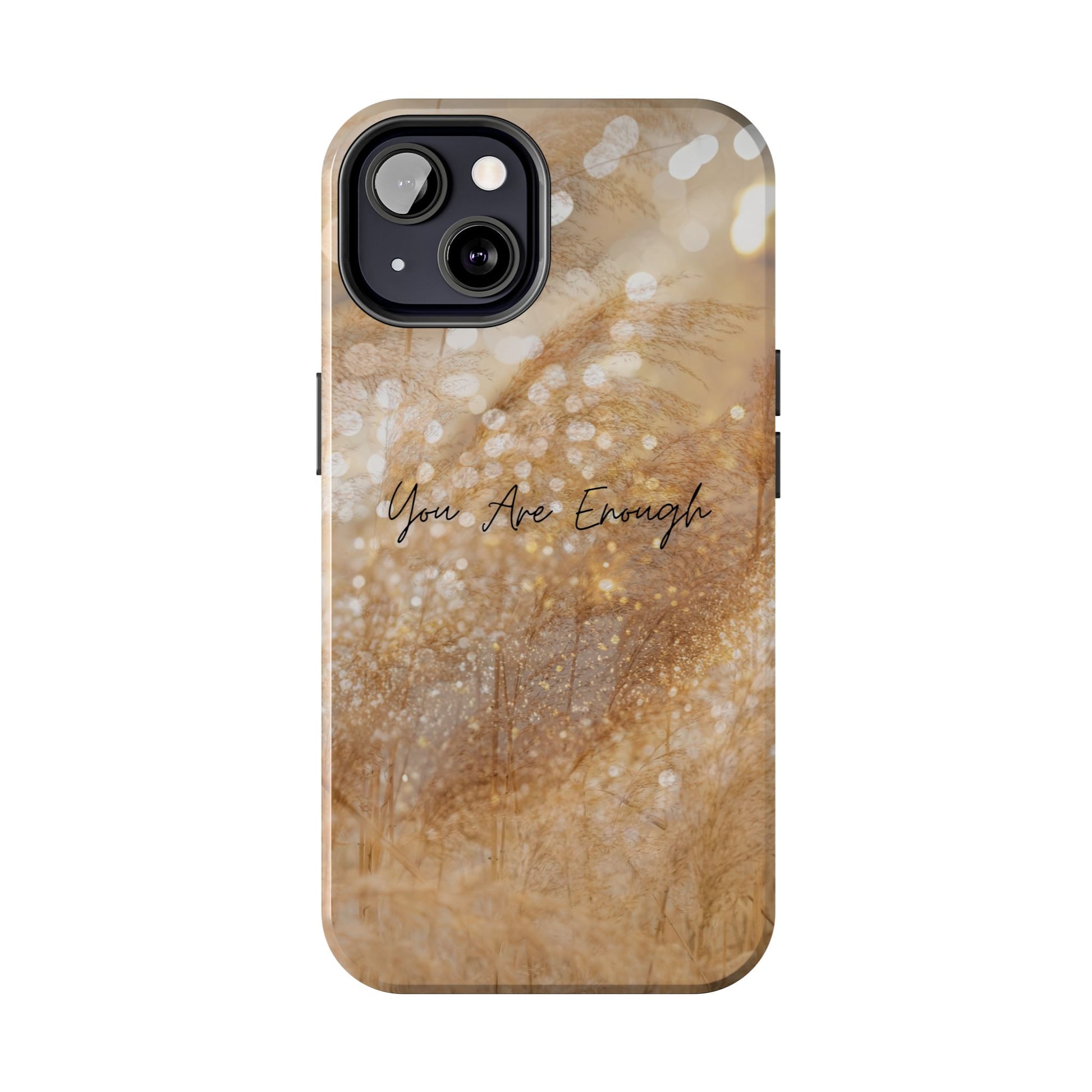 Inspirational Tough Phone Case – You Are Enough
