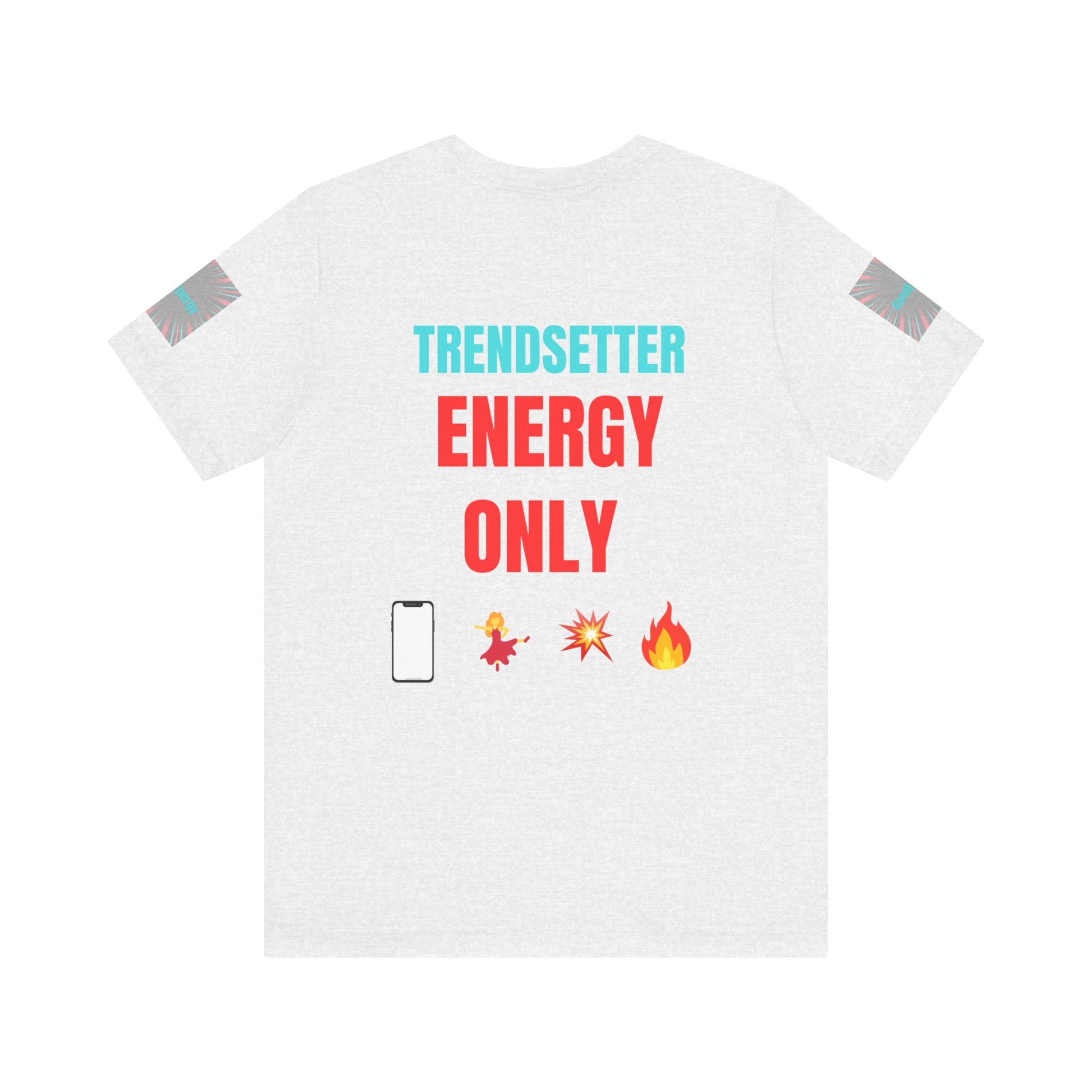 Trendy Unisex Tee, Trendsetter Energy Only Shirt, Cool Graphic Tee, Stylish Casual Wear, Gift for Fashion Lovers, Summer Vibes