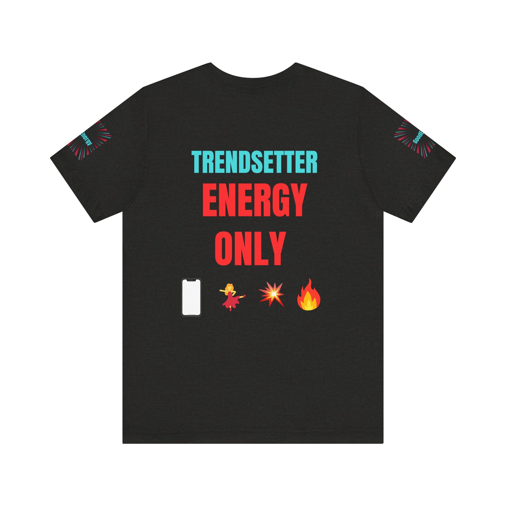 Trendy Unisex Tee, Trendsetter Energy Only Shirt, Cool Graphic Tee, Stylish Casual Wear, Gift for Fashion Lovers, Summer Vibes