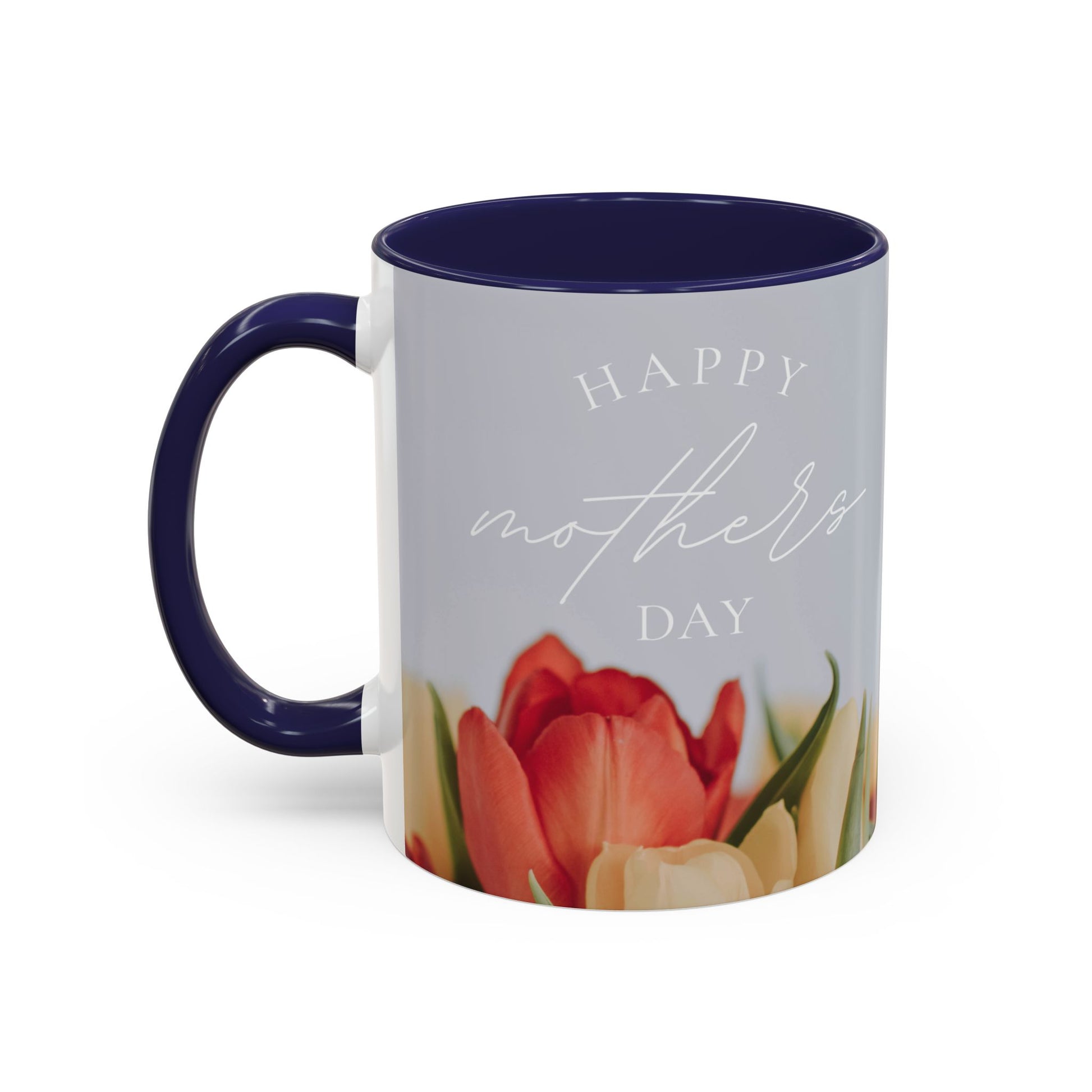 Inspirational Mother's Day Coffee Mug - 11 & 15oz