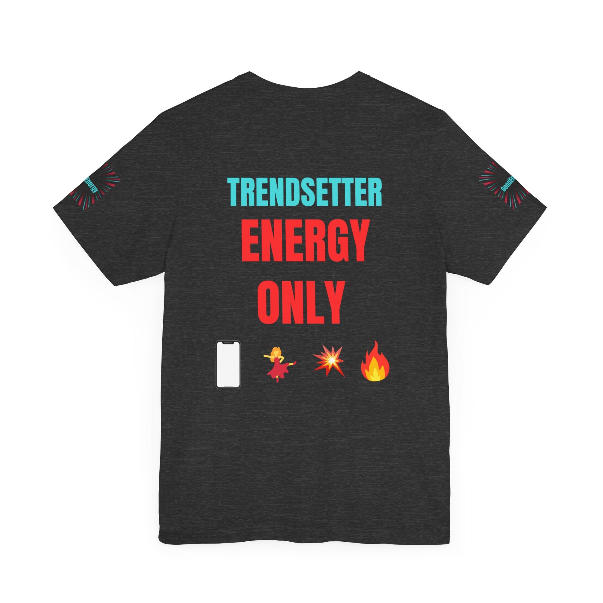 Trendy Unisex Tee, Trendsetter Energy Only Shirt, Cool Graphic Tee, Stylish Casual Wear, Gift for Fashion Lovers, Summer Vibes