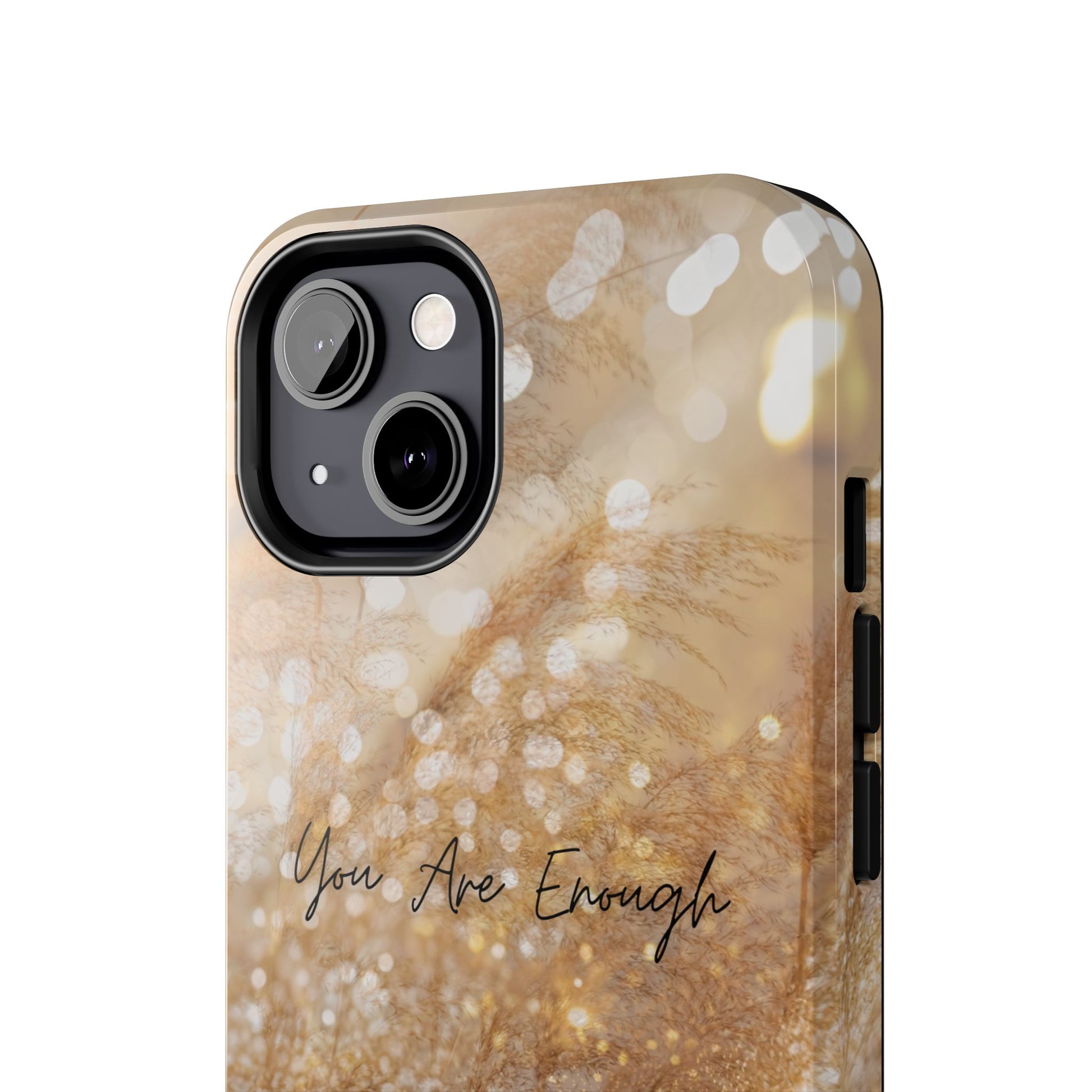 Inspirational Tough Phone Case – You Are Enough