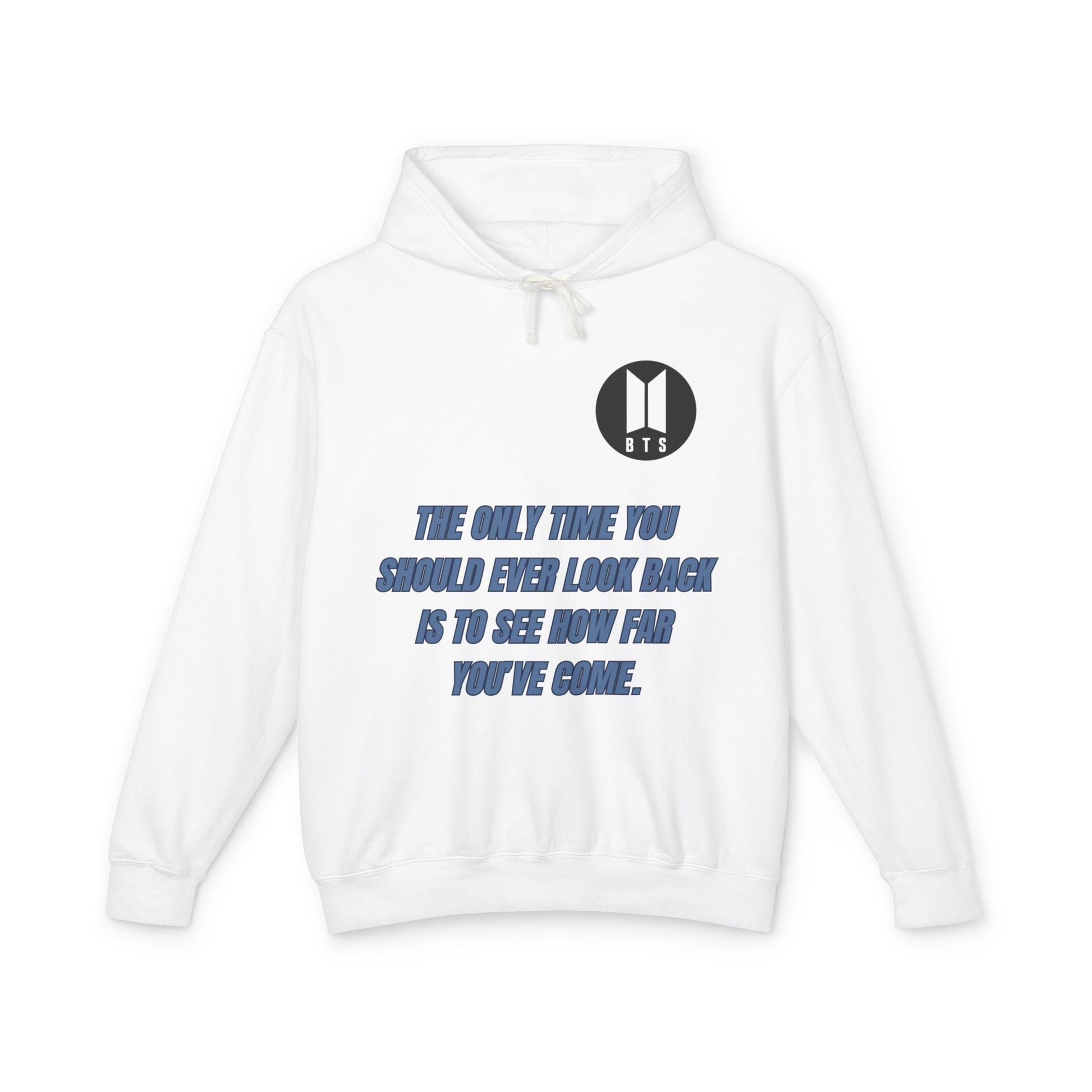 BTS Inspirational Quote Hoodie - Unisex Lightweight Sweatshirt