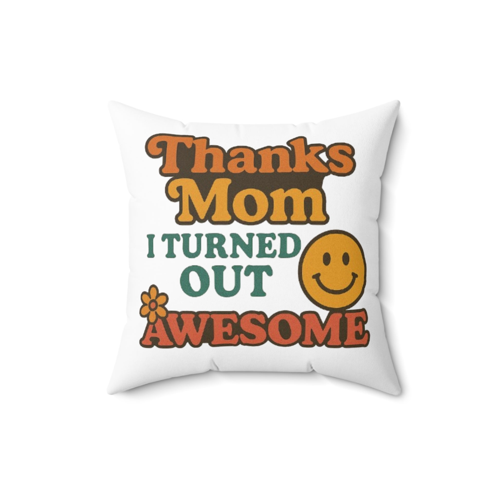 Inspirational Mom Decorative Pillow - Perfect Gift for Mother's Day or Birthdays
