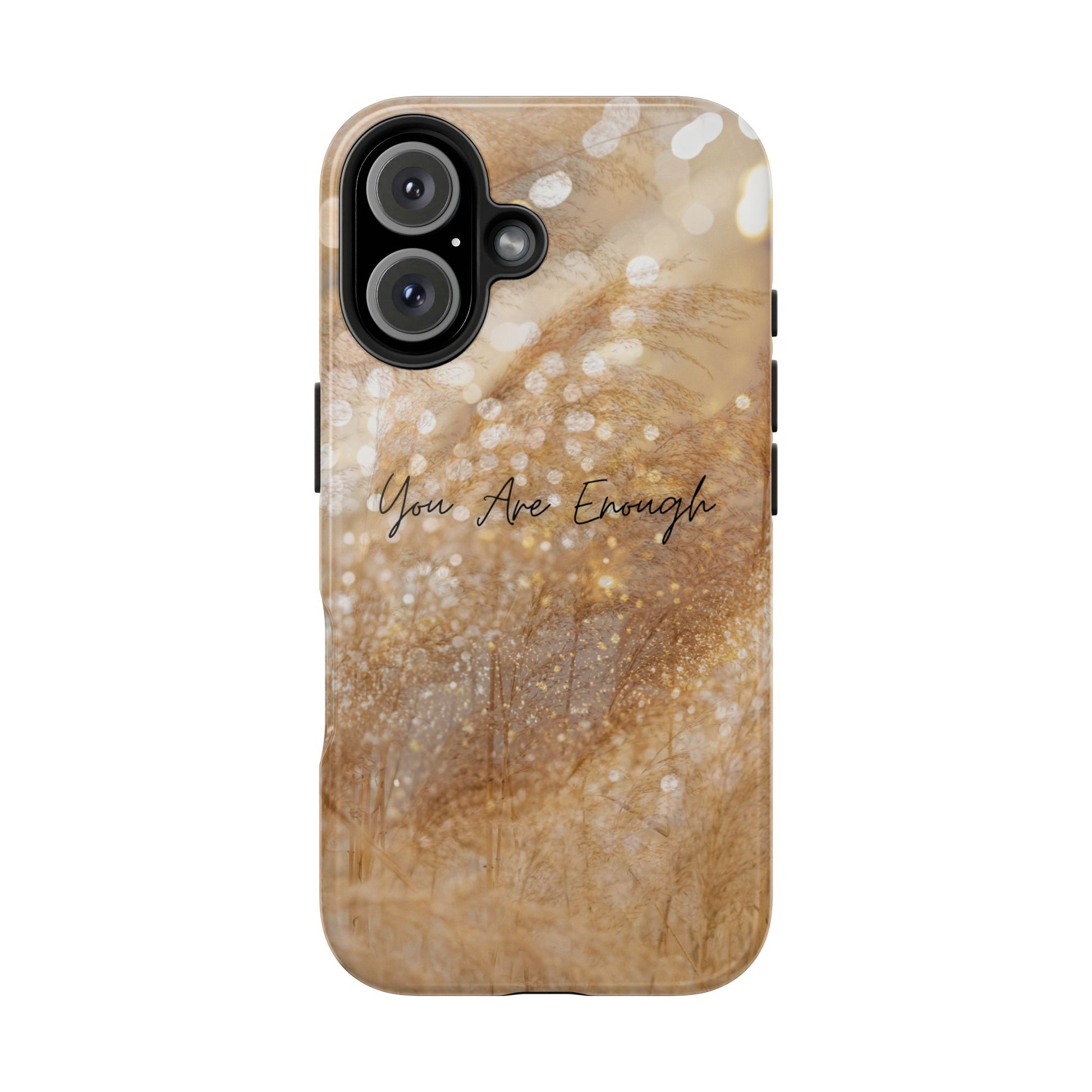 Inspirational Tough Phone Case – You Are Enough
