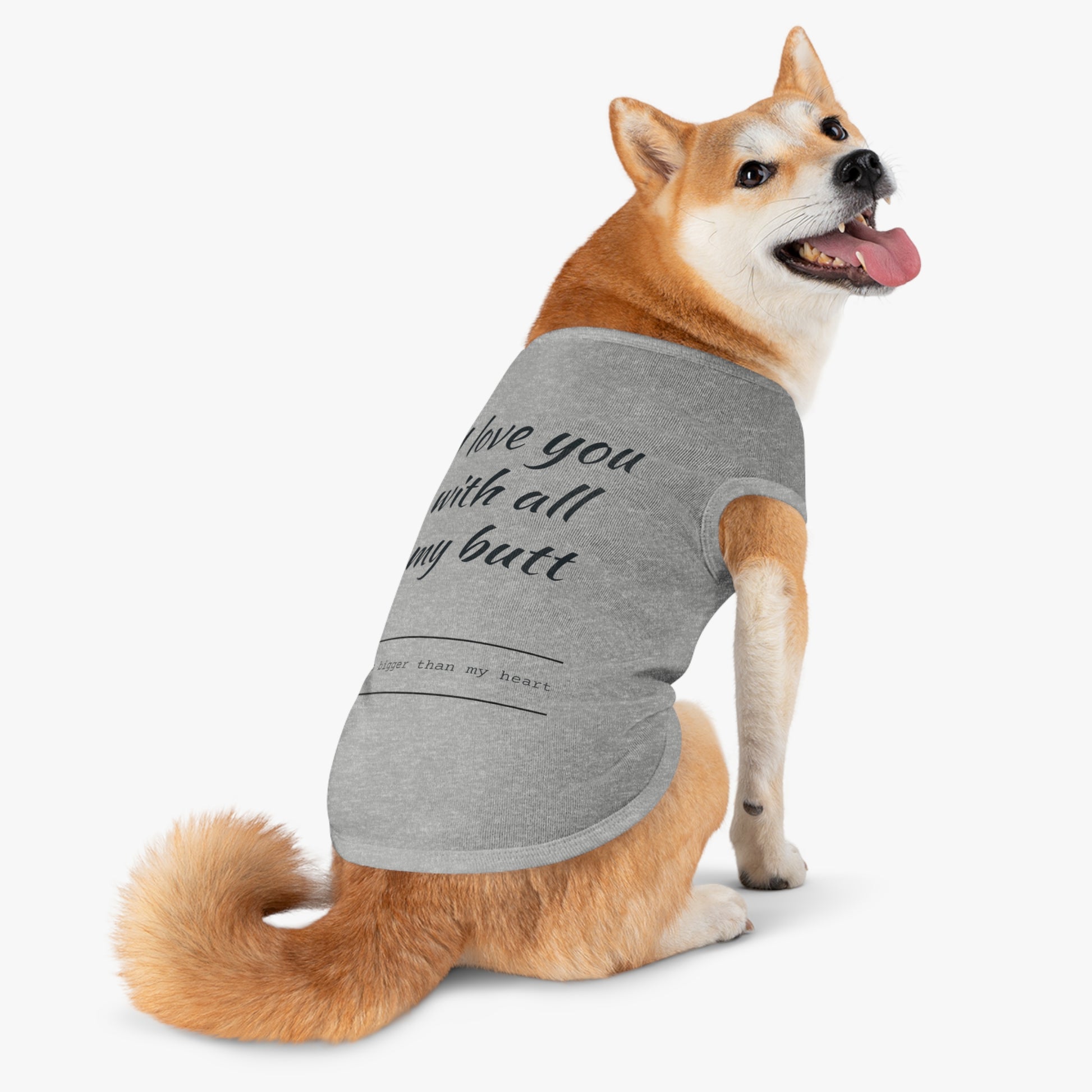 Funny Pet Tank Top - "I Love You with All My Butt"