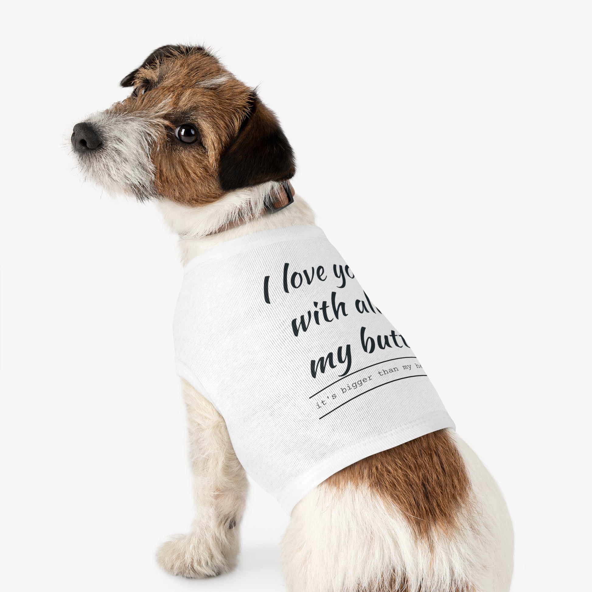 Funny Pet Tank Top - "I Love You with All My Butt"