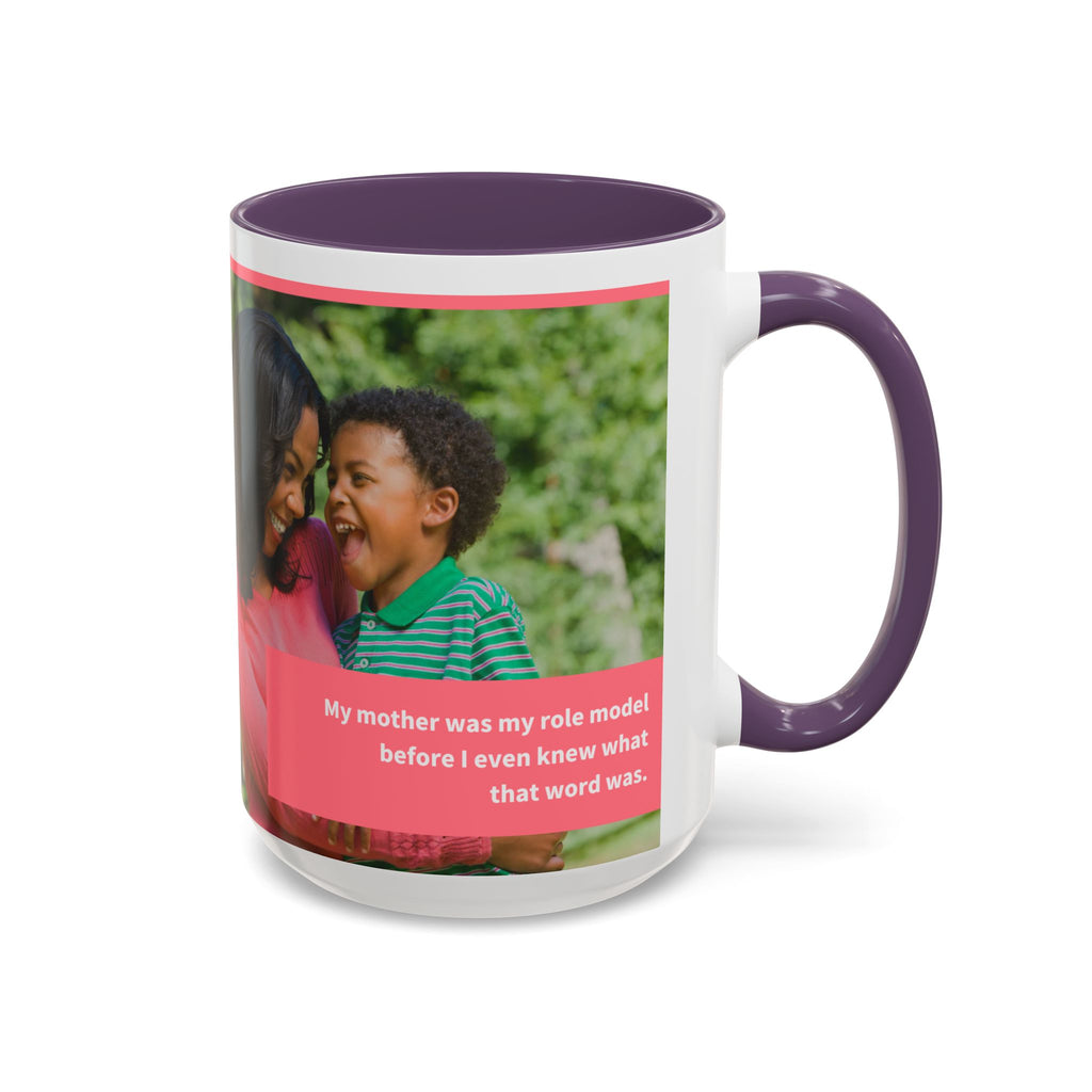 Inspirational Mother's Day Coffee Mug - 11 & 15oz