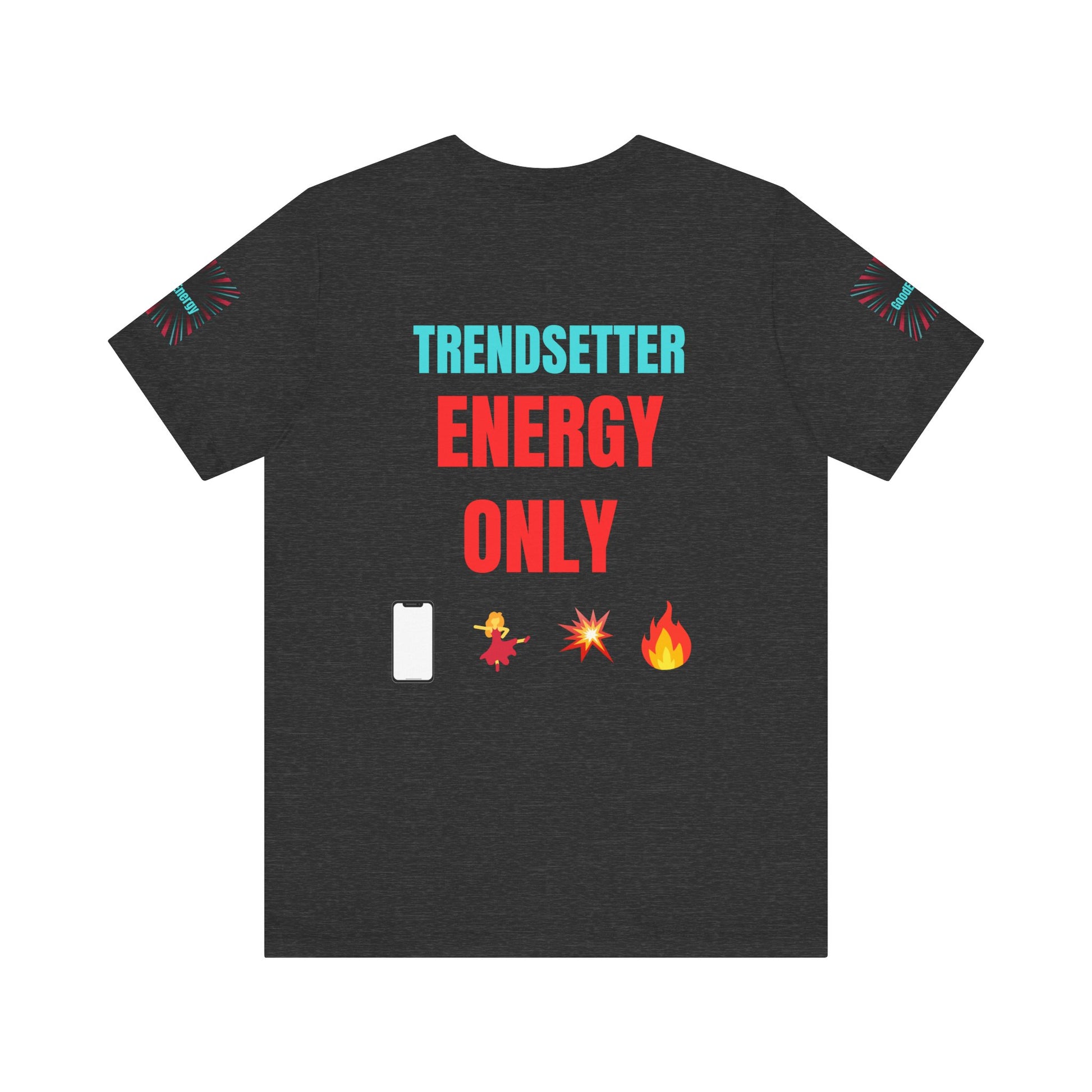 Trendy Unisex Tee, Trendsetter Energy Only Shirt, Cool Graphic Tee, Stylish Casual Wear, Gift for Fashion Lovers, Summer Vibes