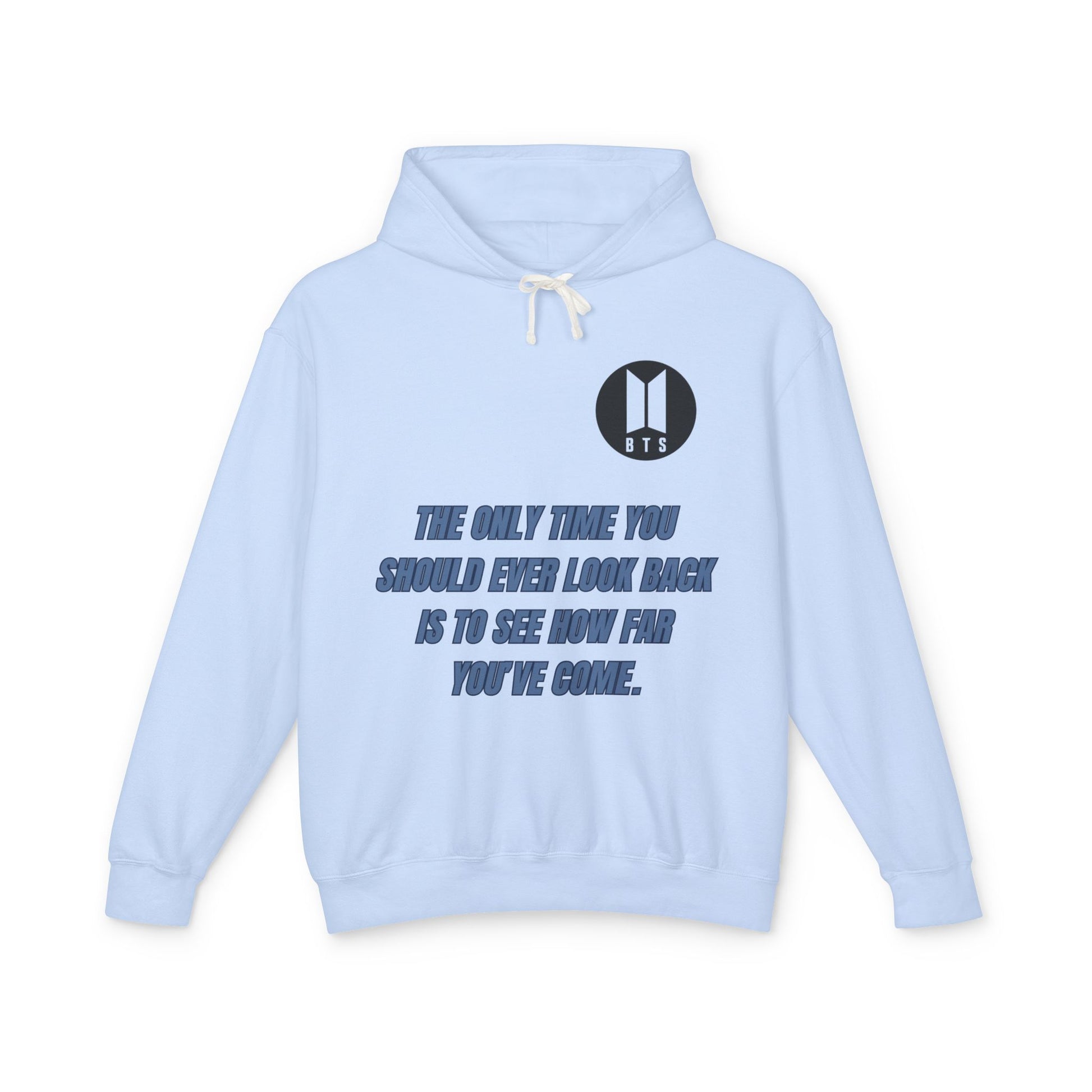 BTS Inspirational Quote Hoodie - Unisex Lightweight Sweatshirt