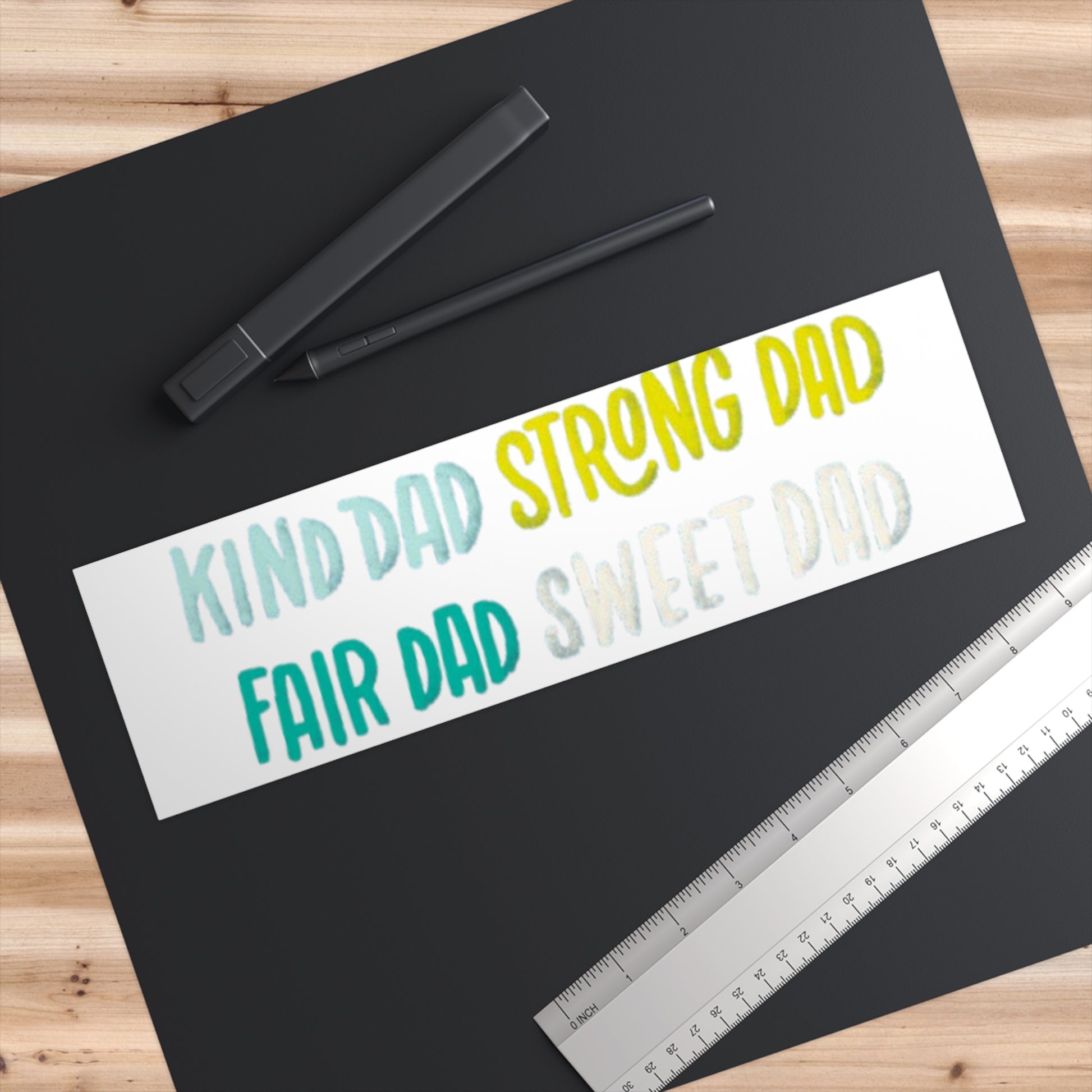 Colorful Dad Bumper Stickers - Fun, Wise, Kind, Strong & Sweet Dad Designs