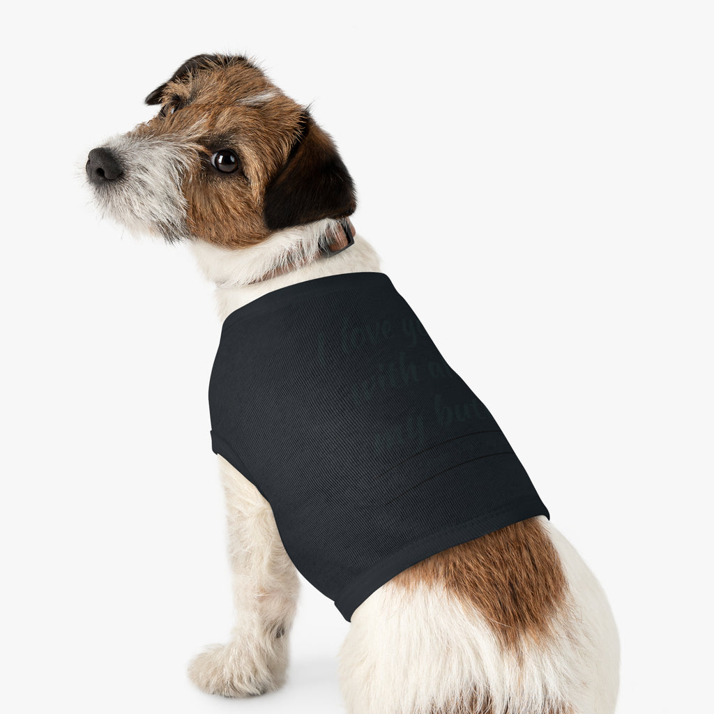 Funny Pet Tank Top - "I Love You with All My Butt"
