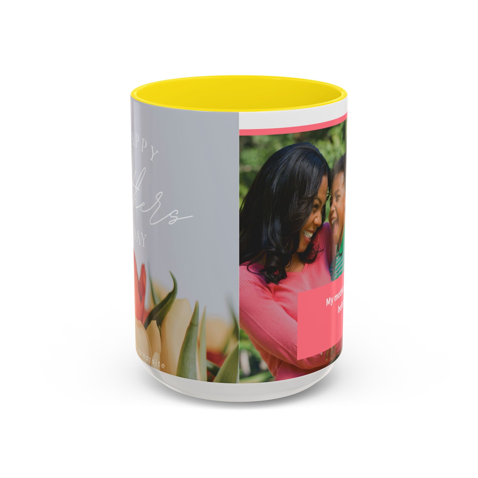 Inspirational Mother's Day Coffee Mug - 11 & 15oz