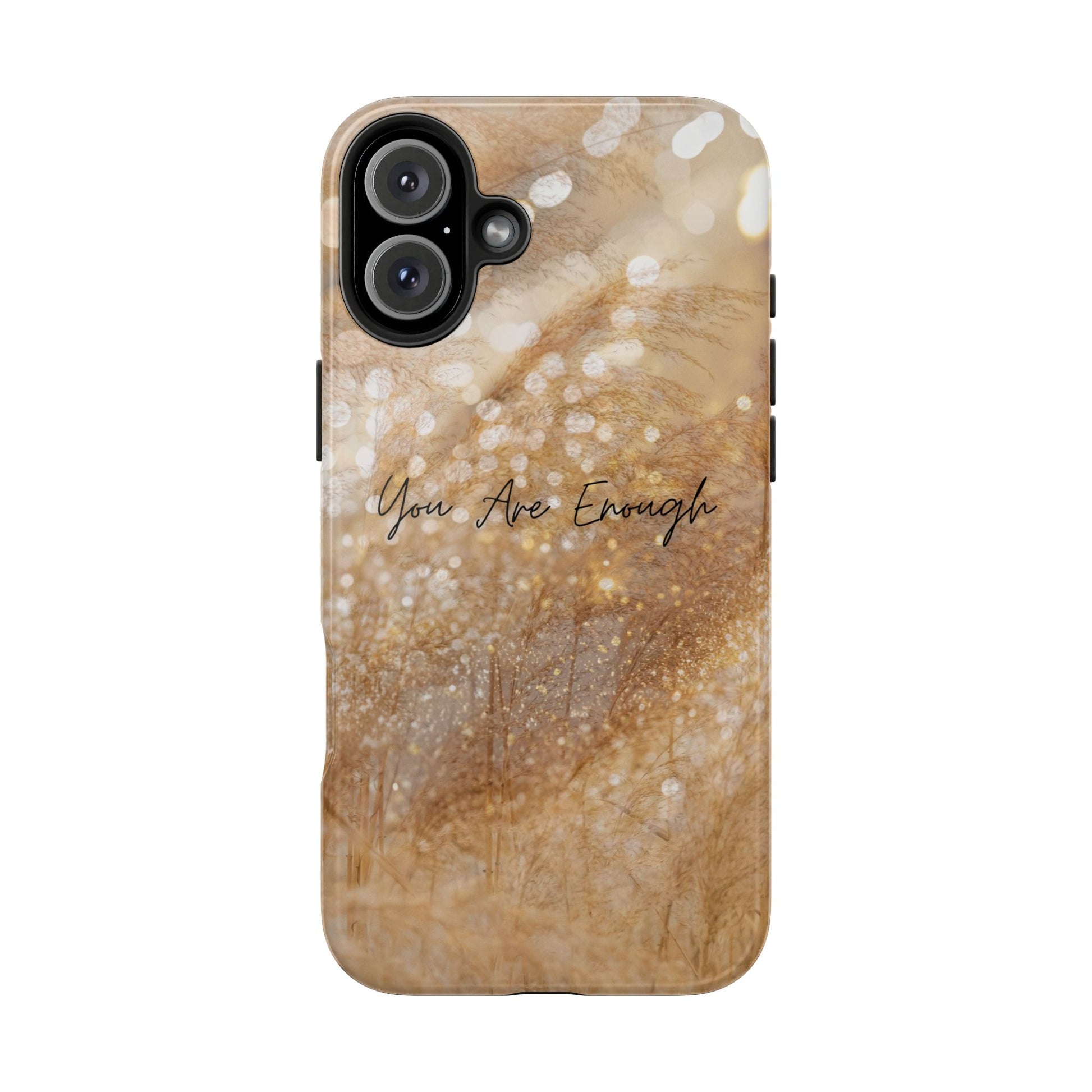 Inspirational Tough Phone Case – You Are Enough