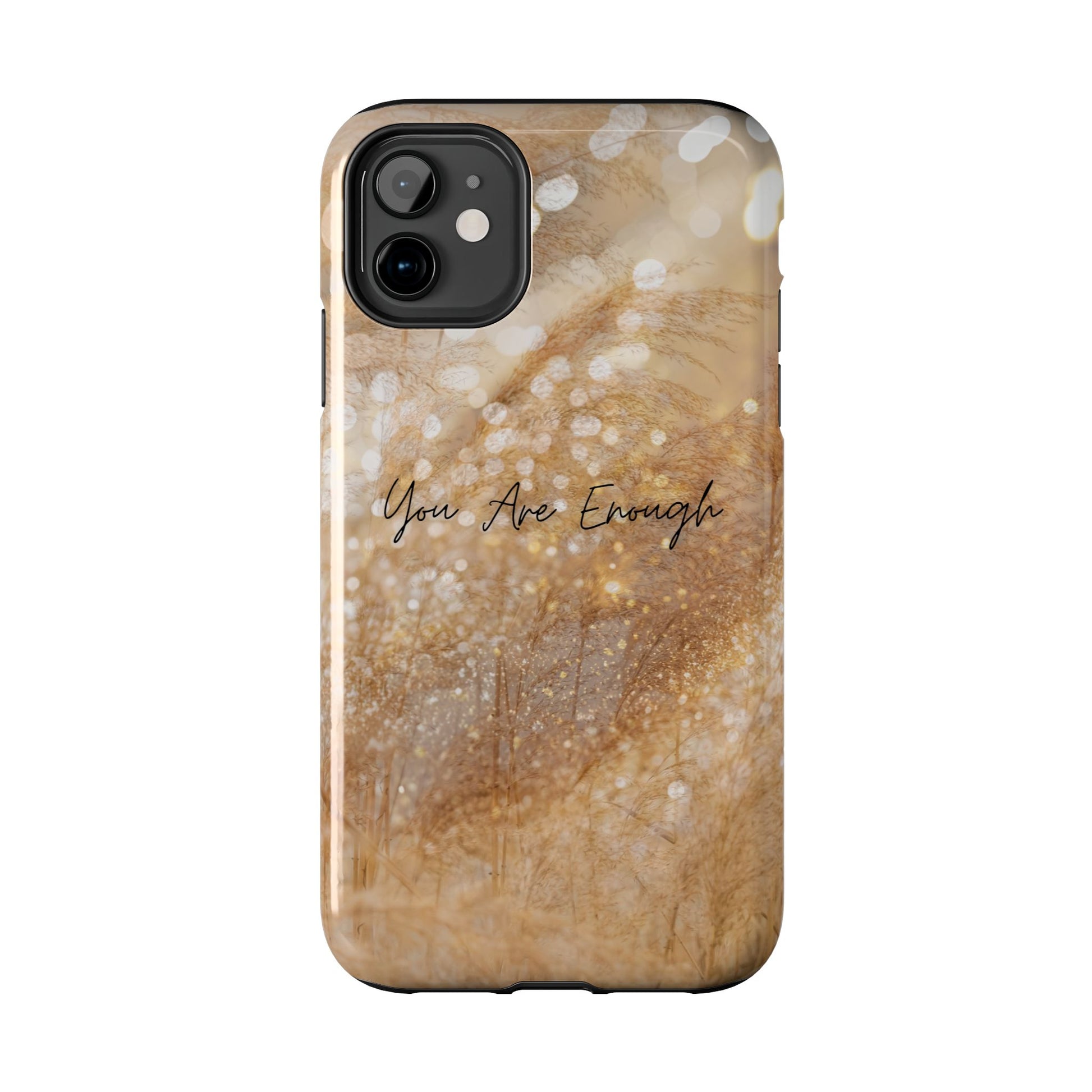 Inspirational Tough Phone Case – You Are Enough
