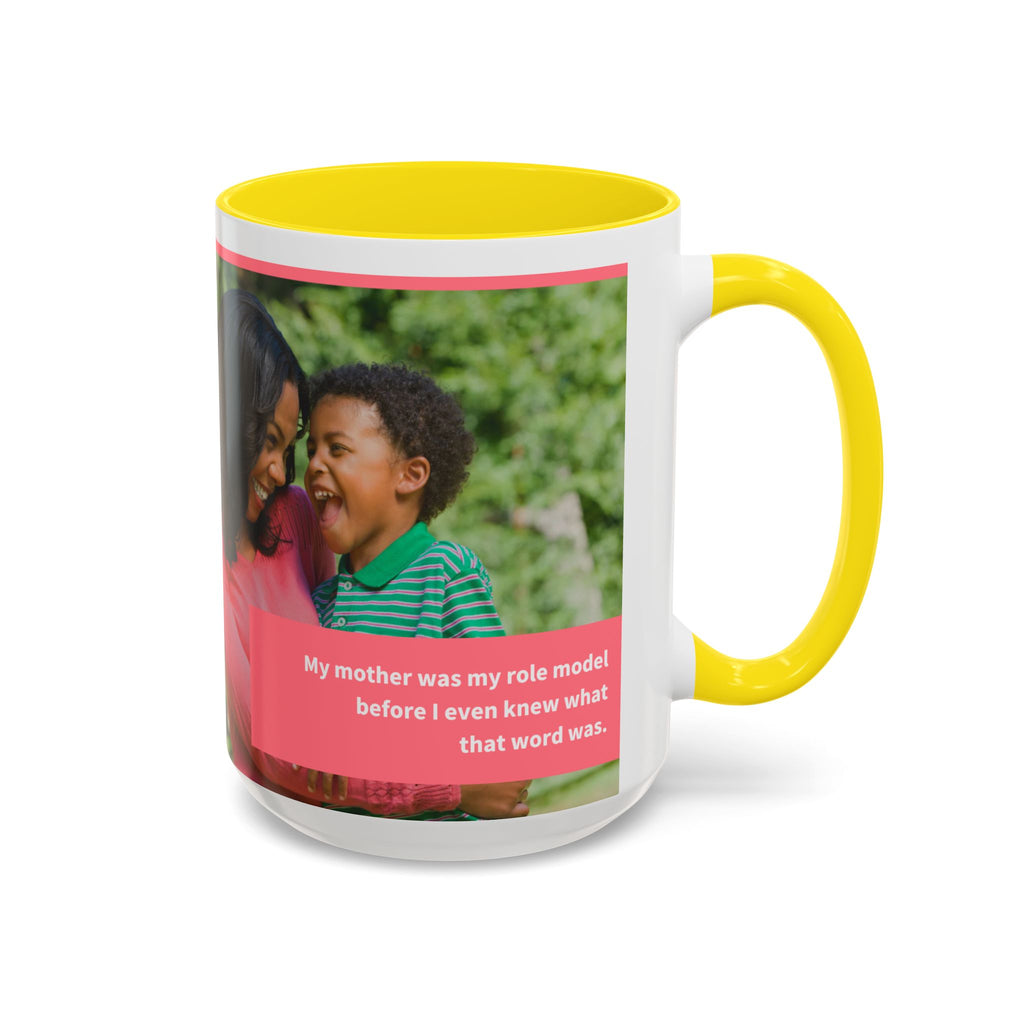 Inspirational Mother's Day Coffee Mug - 11 & 15oz