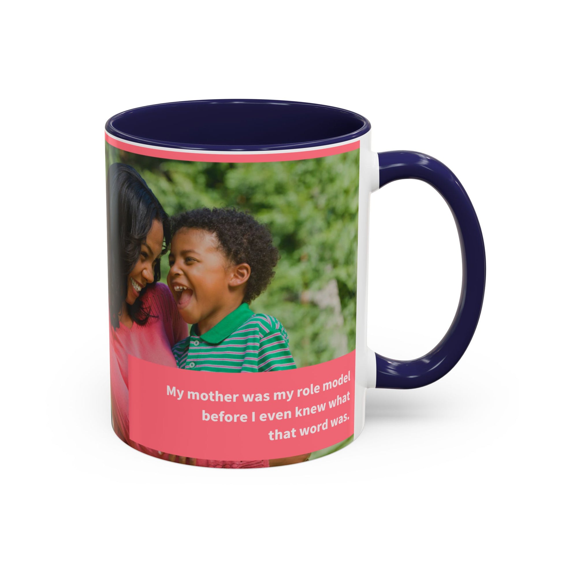Inspirational Mother's Day Coffee Mug - 11 & 15oz