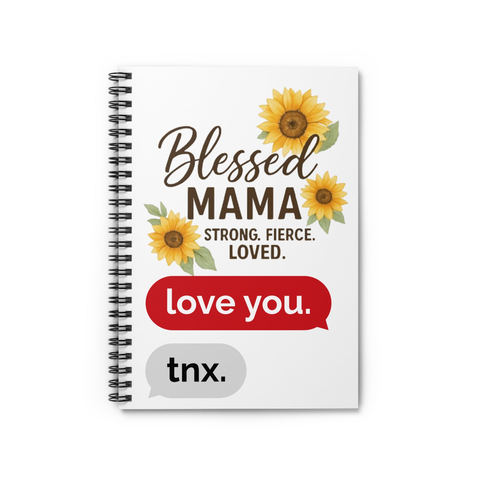 Blessed Mama Spiral Notebook - Strong, Fierce, Loved | Perfect Gift for Moms