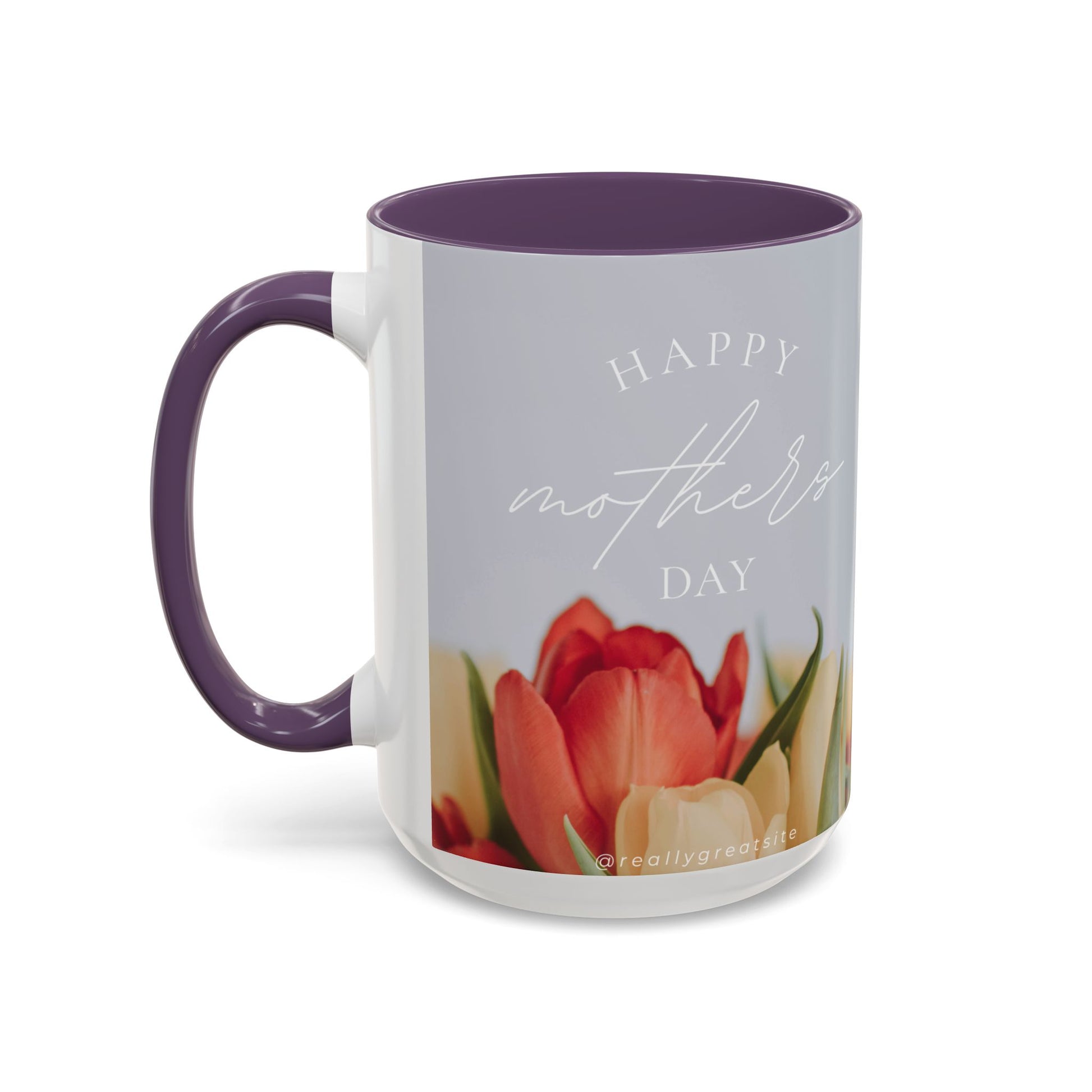 Inspirational Mother's Day Coffee Mug - 11 & 15oz