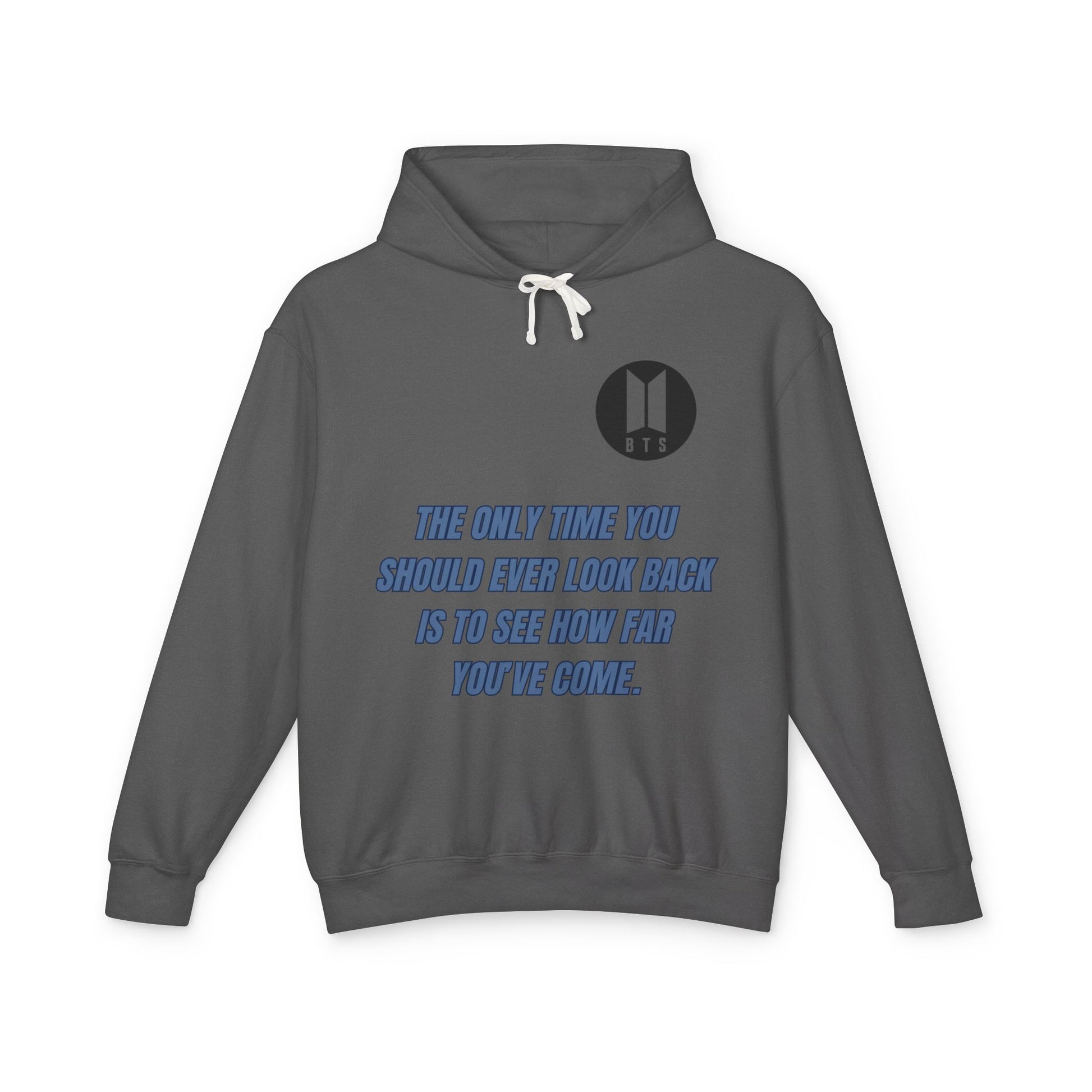 BTS Inspirational Quote Hoodie - Unisex Lightweight Sweatshirt