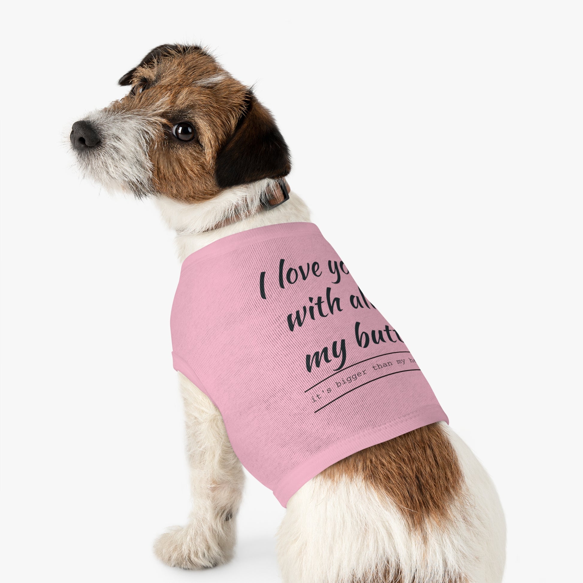 Funny Pet Tank Top - "I Love You with All My Butt"