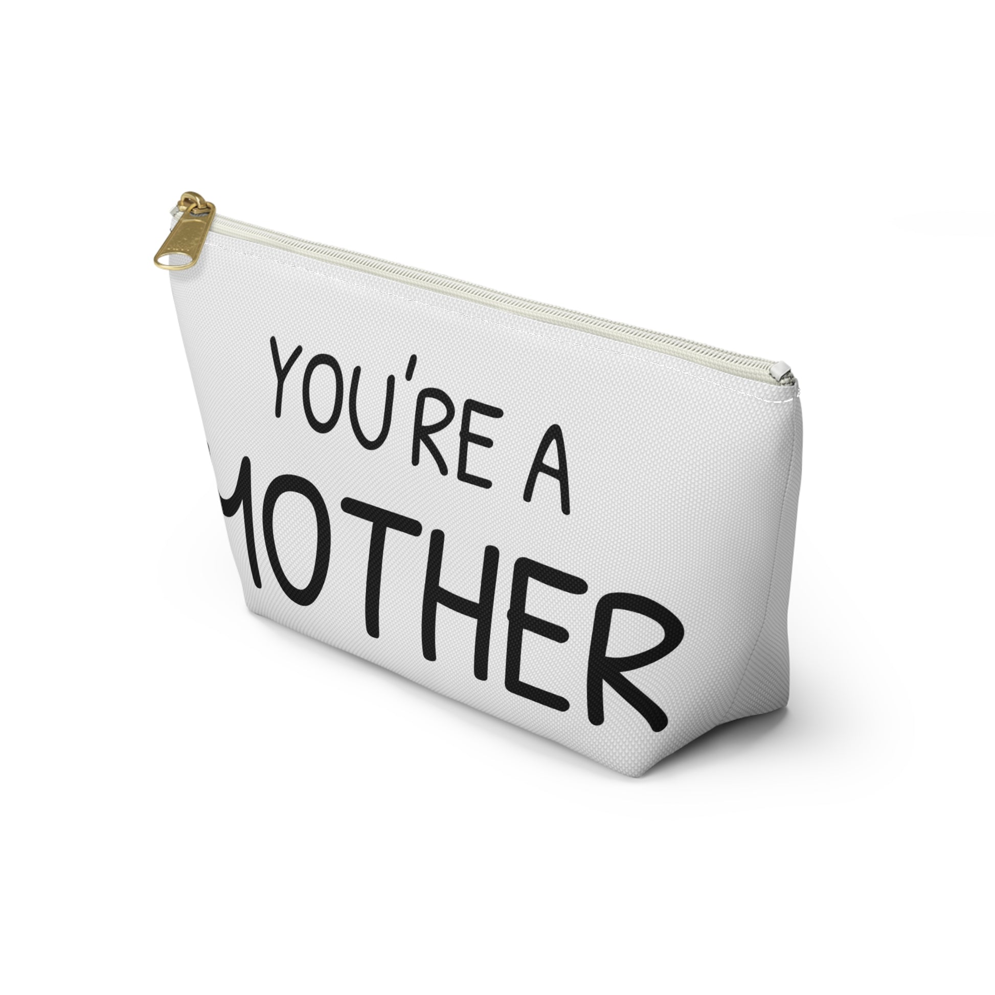 You're a Mother Accessory Pouch - Unique Gift for Moms - Stylish Organizer for Everyday Use
