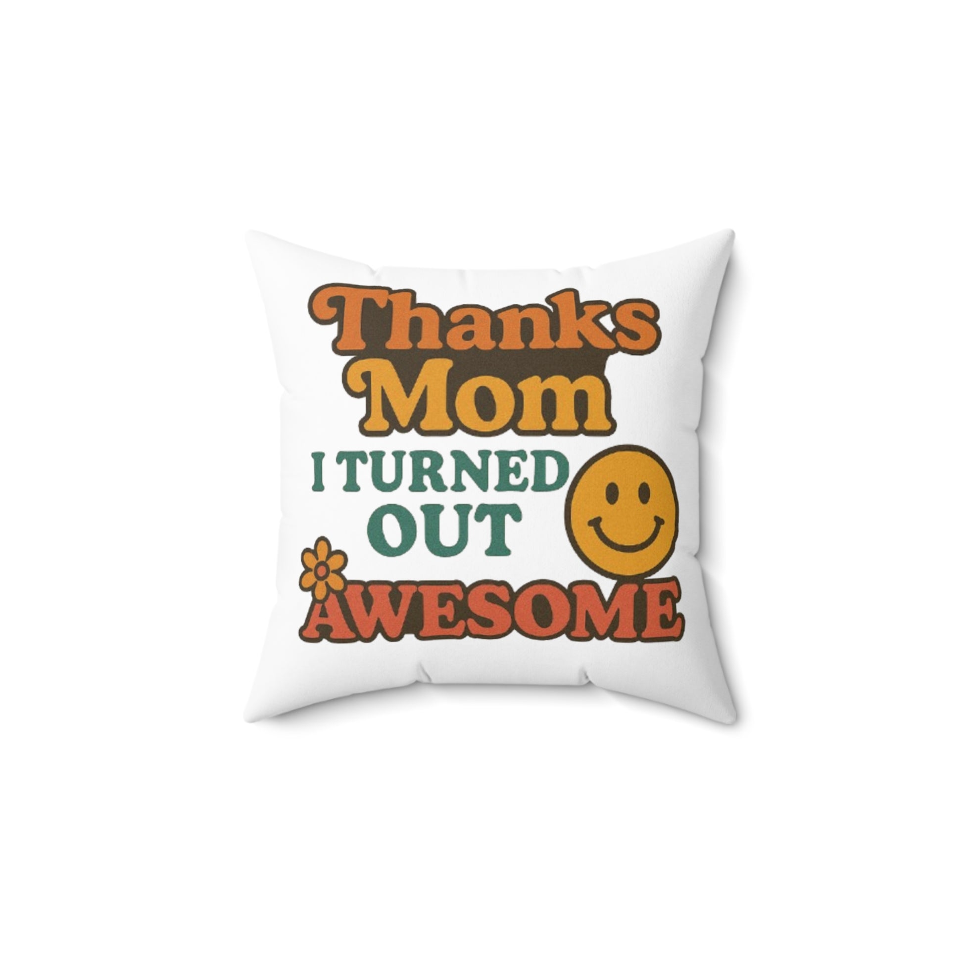 Inspirational Mom Decorative Pillow - Perfect Gift for Mother's Day or Birthdays