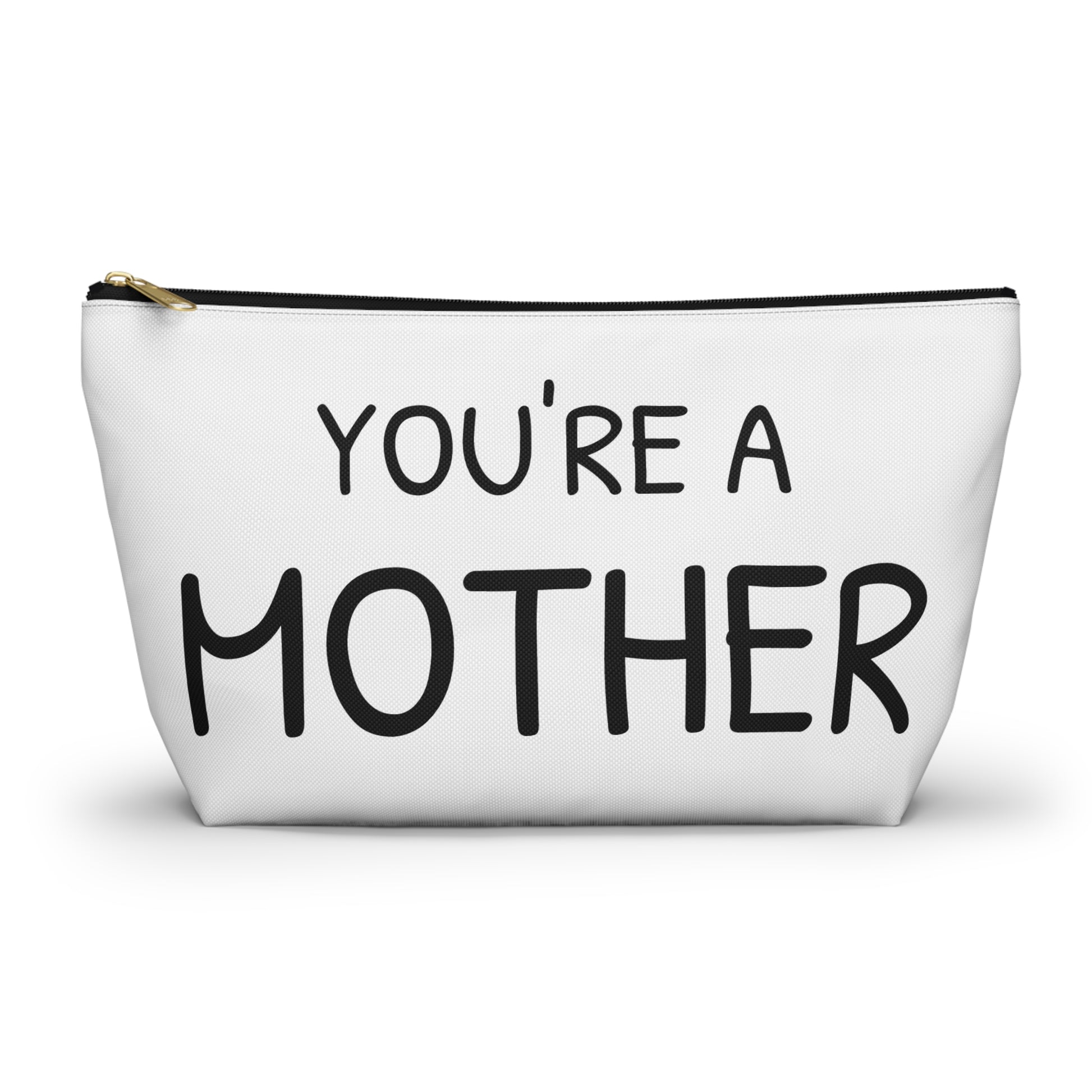 You're a Mother Accessory Pouch - Unique Gift for Moms - Stylish Organizer for Everyday Use
