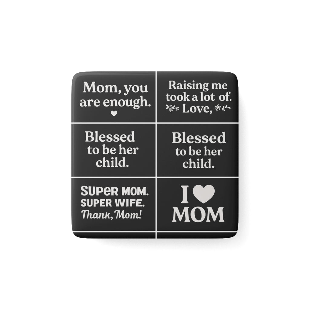Heartfelt Mom Porcelain Magnet - Super Mom Appreciation Gift
