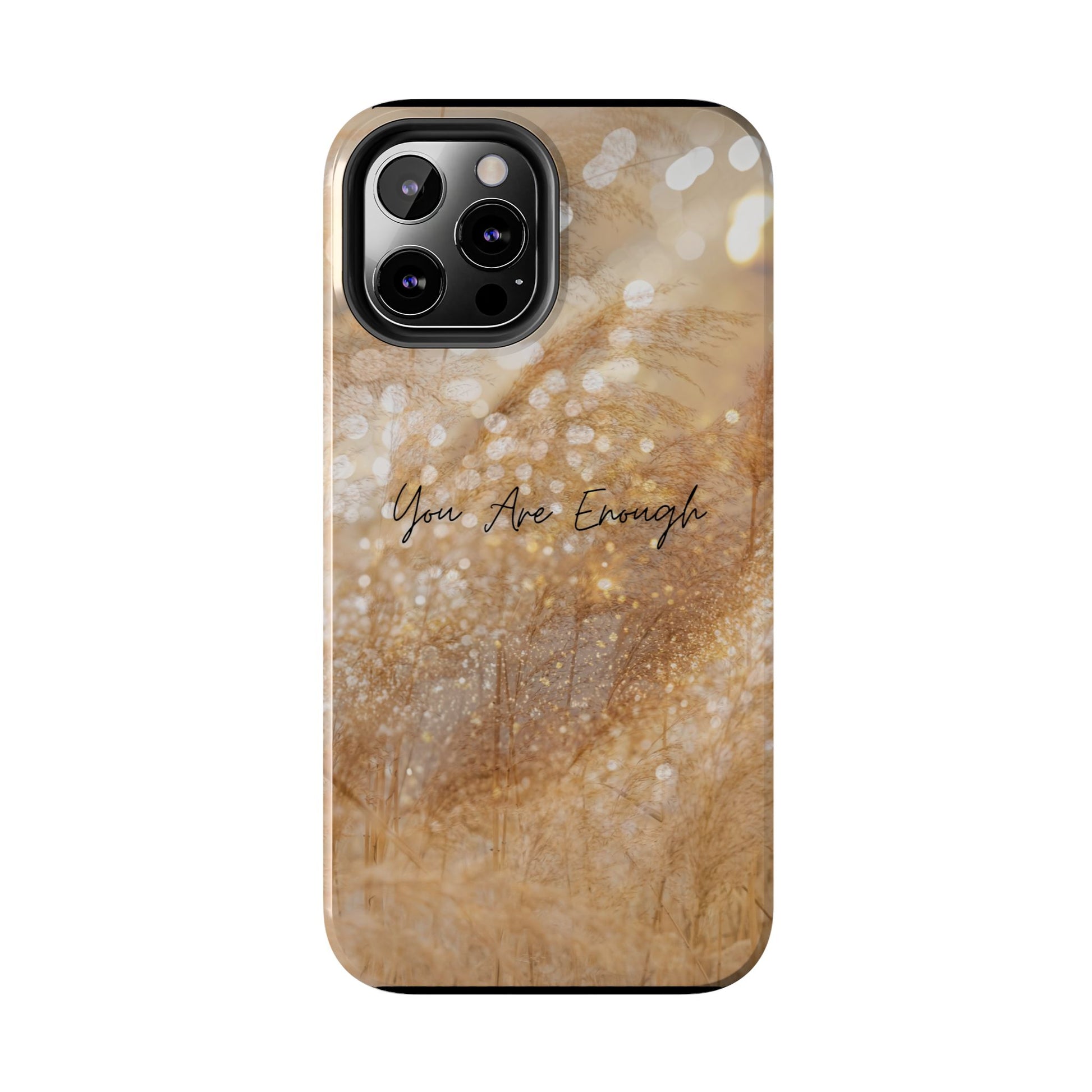 Inspirational Tough Phone Case – You Are Enough